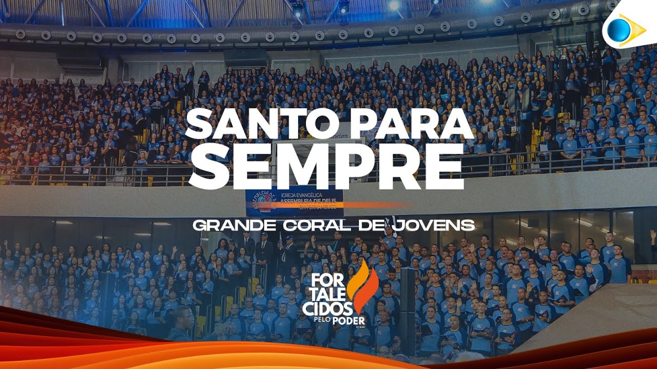 Santo pra Sempre | Grande Coral Jovens  | 43º Congresso de Jovens da IEADPE