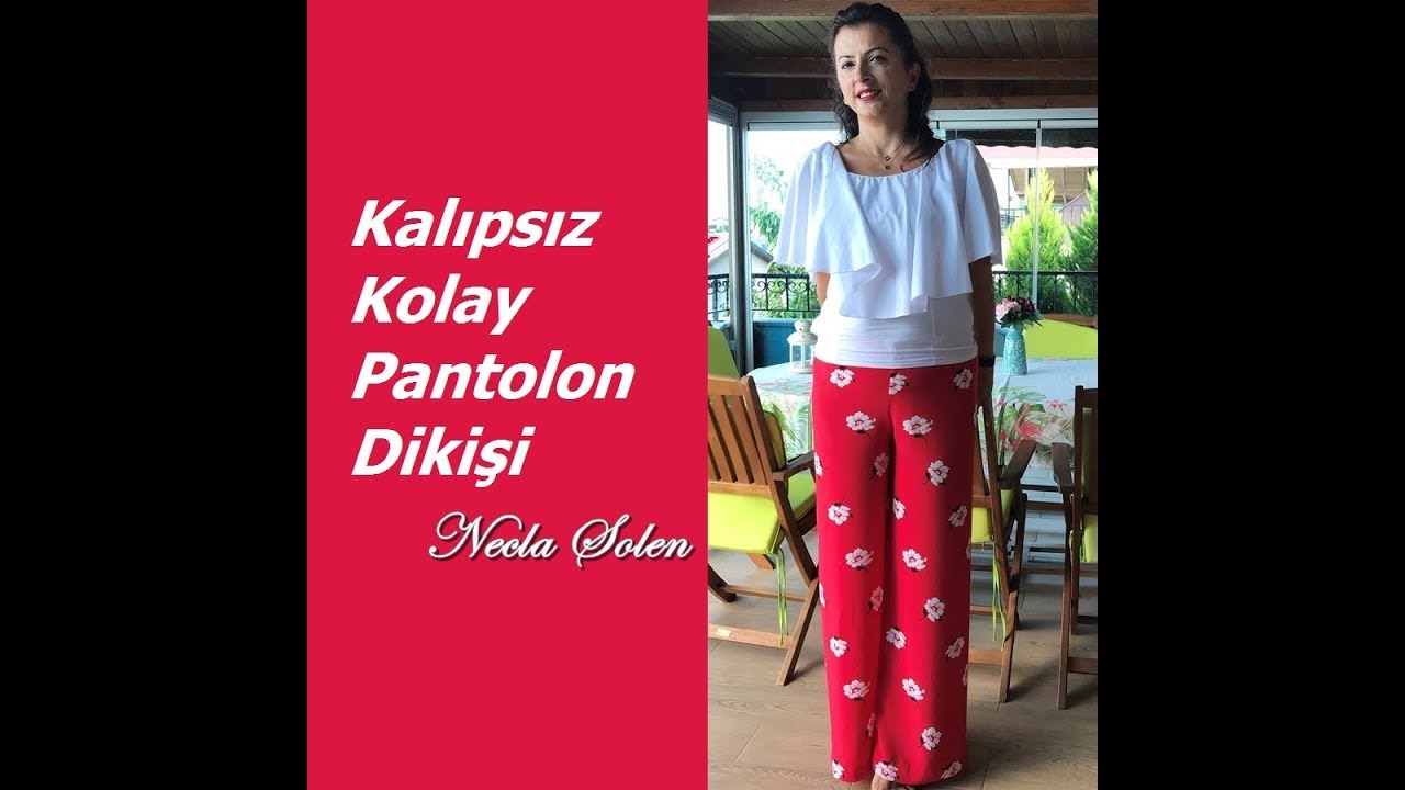 NECLA Ş&Ouml;LEN | KALIPSIZ KOLAY PANTOLON DİKİŞİ