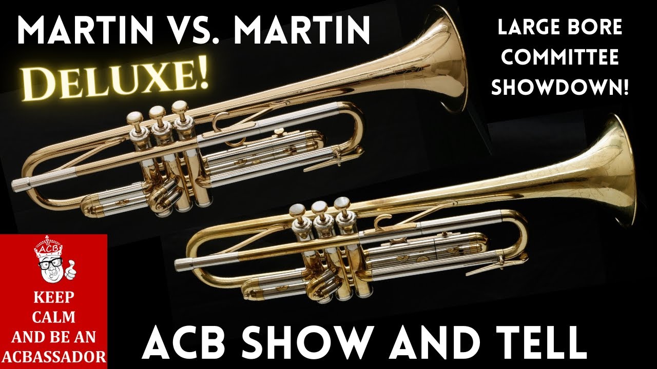 A Tale of Two Martins ;-) Two #3 Bore Deluxe Martin Committees! ACB Trumpet Showdown Video