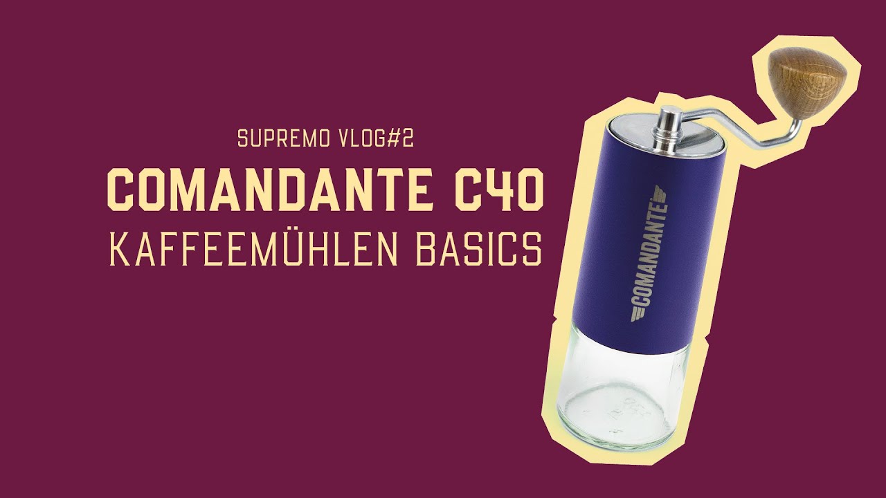 SUPREMO Vlog No.2 | COMANDANTE C40 & Kaffeemühlen Basics
