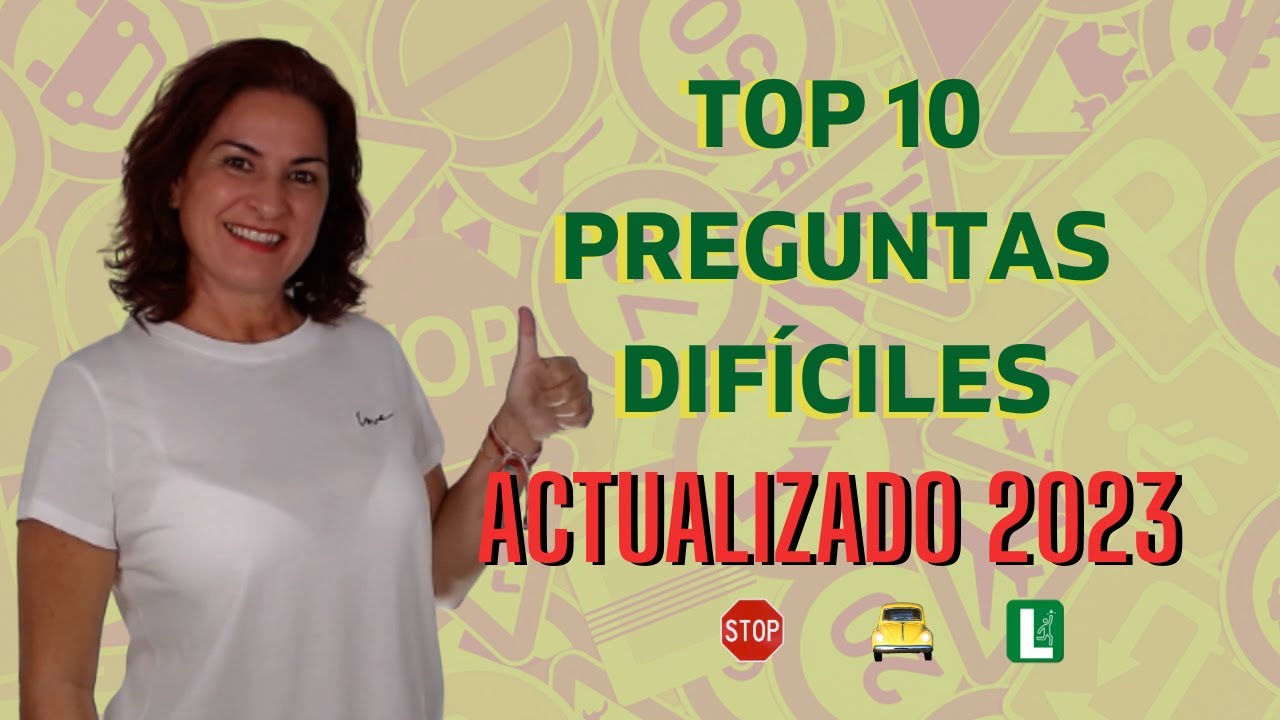 Top 10 PREGUNTAS DIFÍCILES. Teórico B.