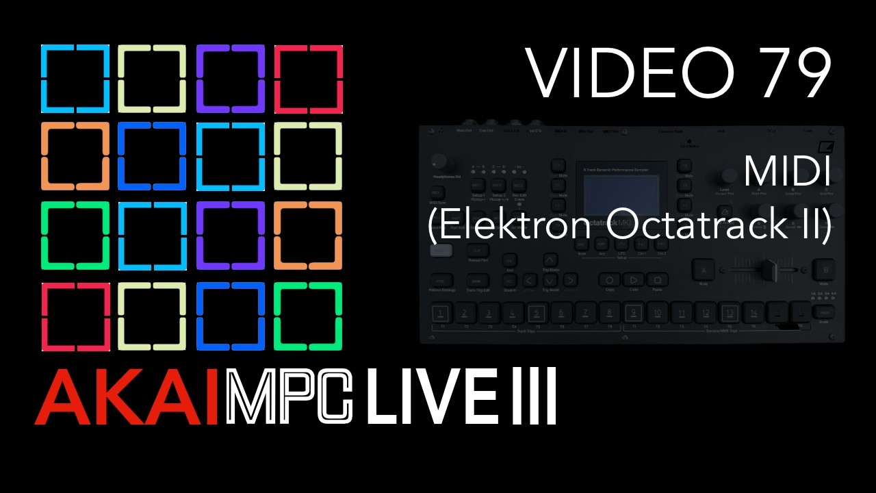 Видео 79 AKAI MPC LIVE III - MIDI (Elektron Octatrack II)