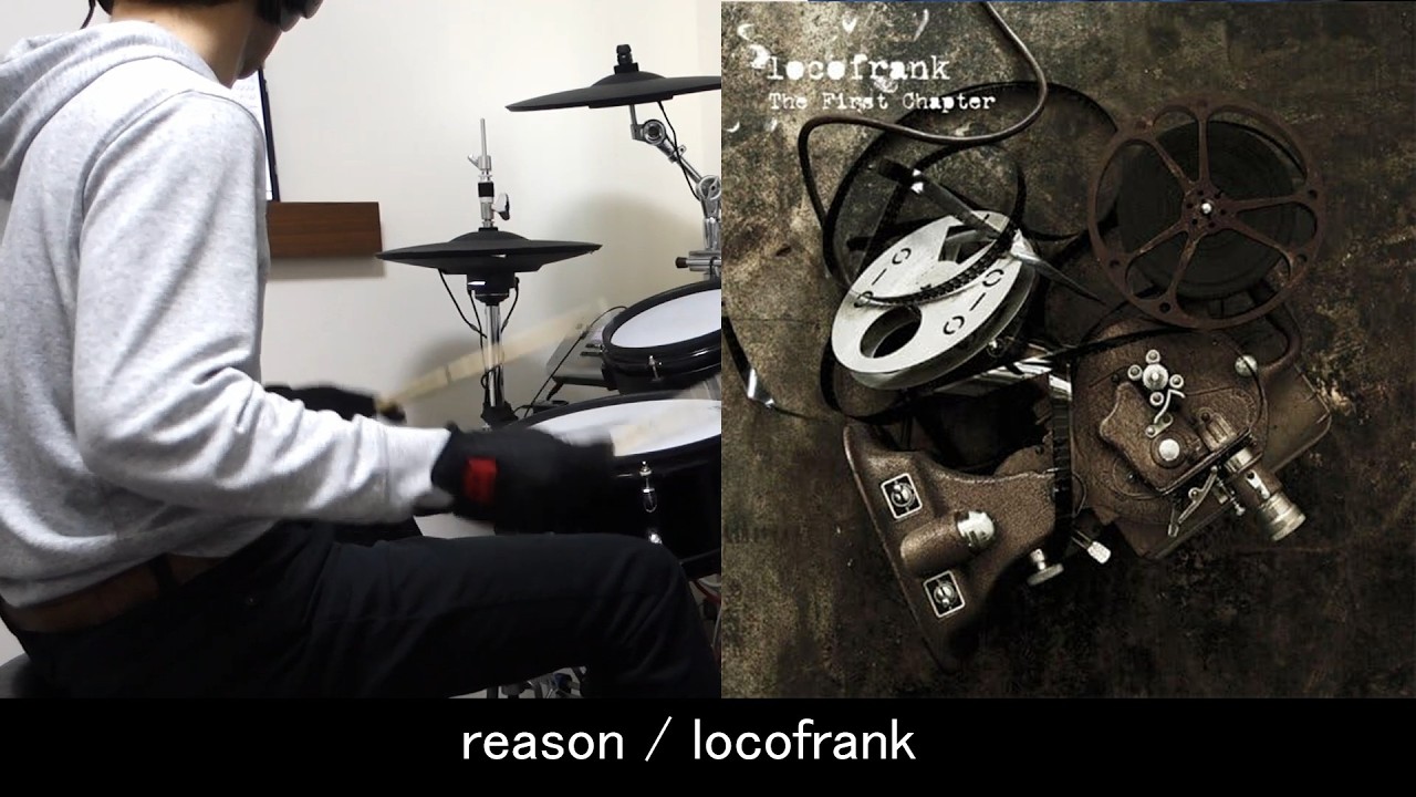 reason / locofrank 叩いてみた 【ドラム / drum playthrough】