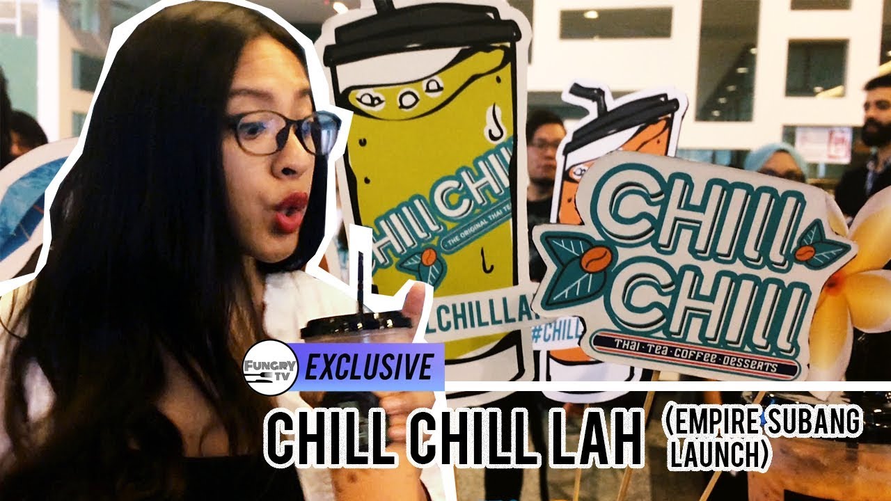 Chill Chill Lah | Thai Tea Drinks Launch in Empire Subang | FungryTV Exclusive
