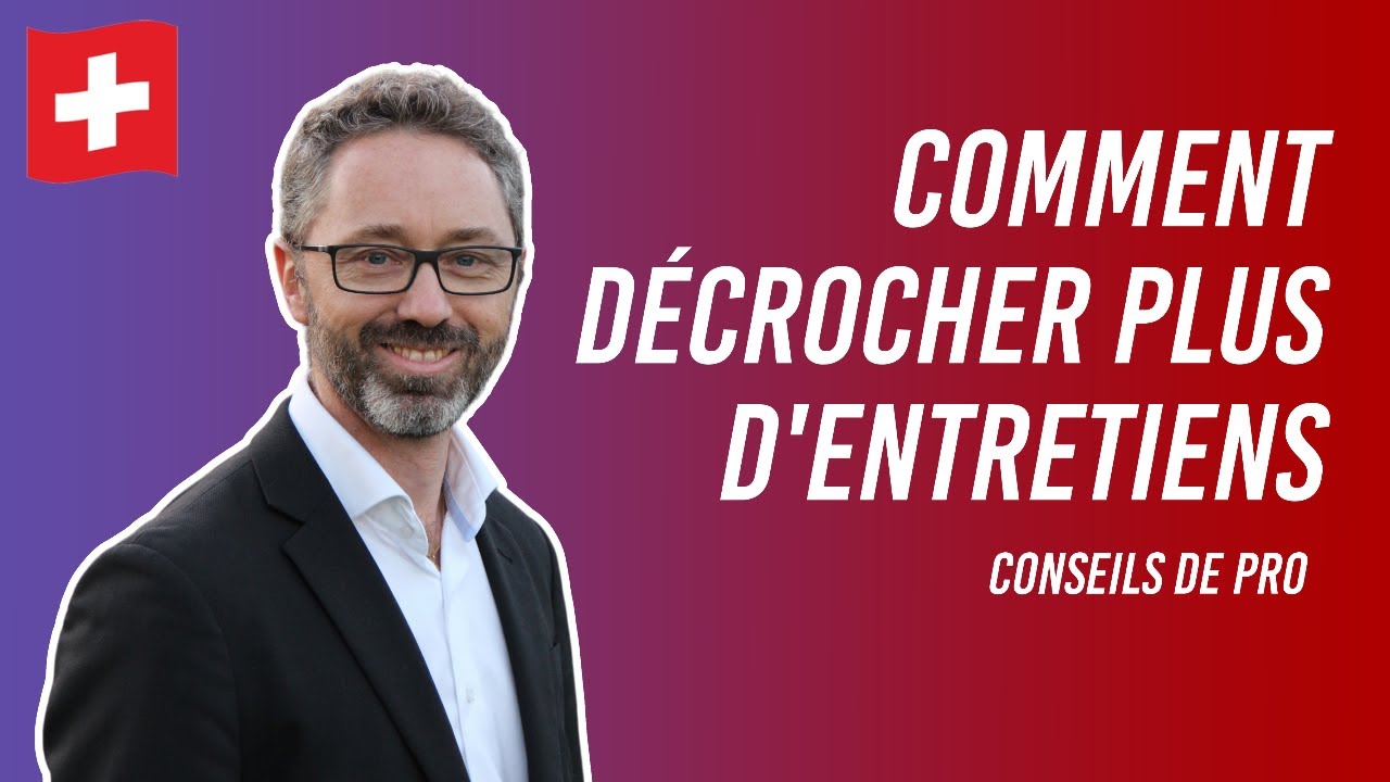 Comment décrocher plus d'entretiens en Suisse 🇨🇭 Conseils de pro
