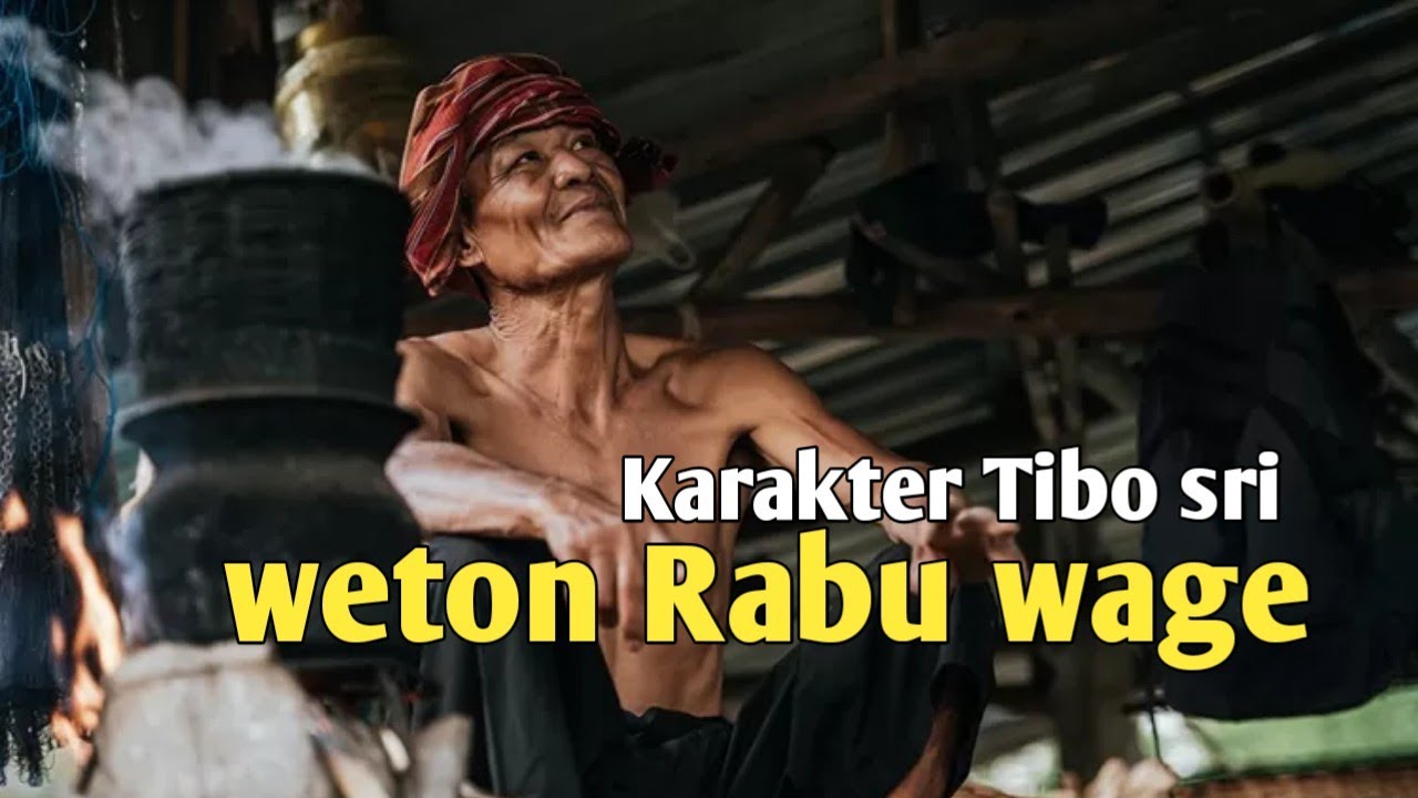 Weton rabu wage karakter tibo sri 