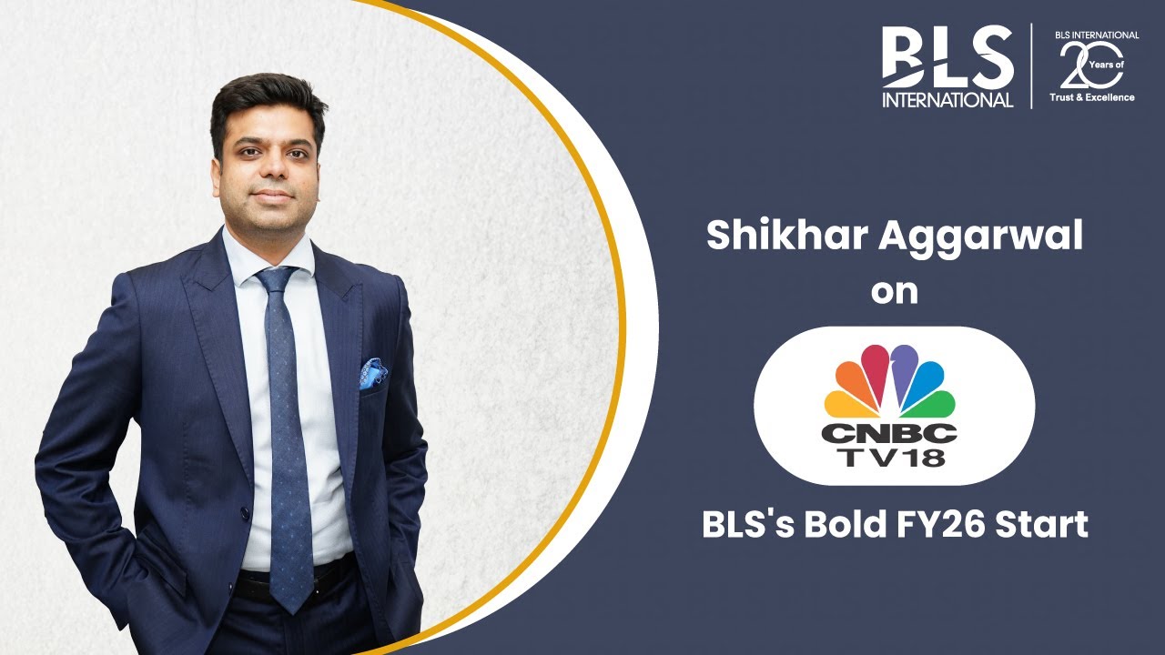 Shikhar Aggarwal on CNBC TV18 | BLS International Q1FY26 Results & Vision for Global Expansion