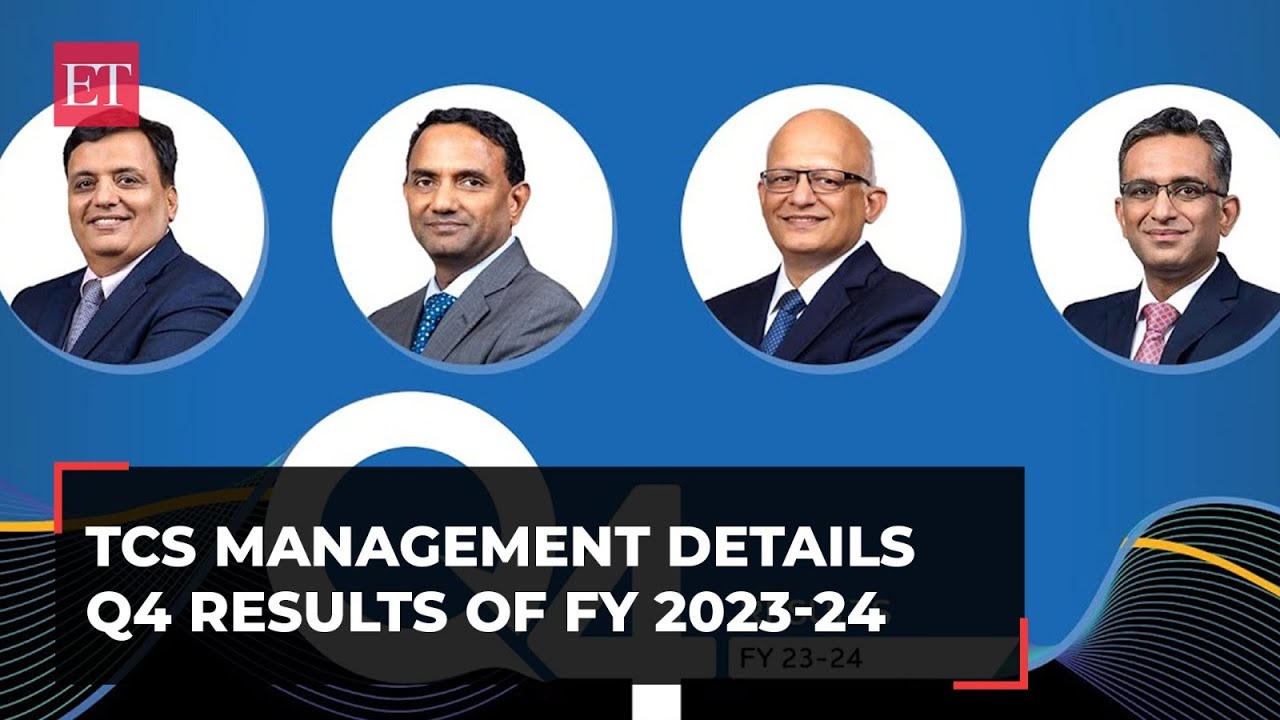 TCS Q4 Results: Management take on the financial results of quarter 04 of FY 2023-24 | LIVE