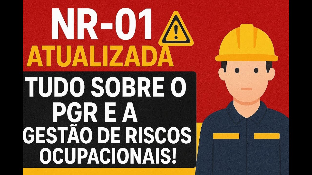 NR-01 Atualizada Tudo sobre o PGR e a Gestão de Riscos Ocupacionais