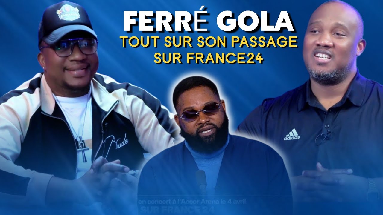 FERRÉ tout sur son Passage sur FRANCE24: Live interprétation, Erreur Francais, Influence de FALLY...