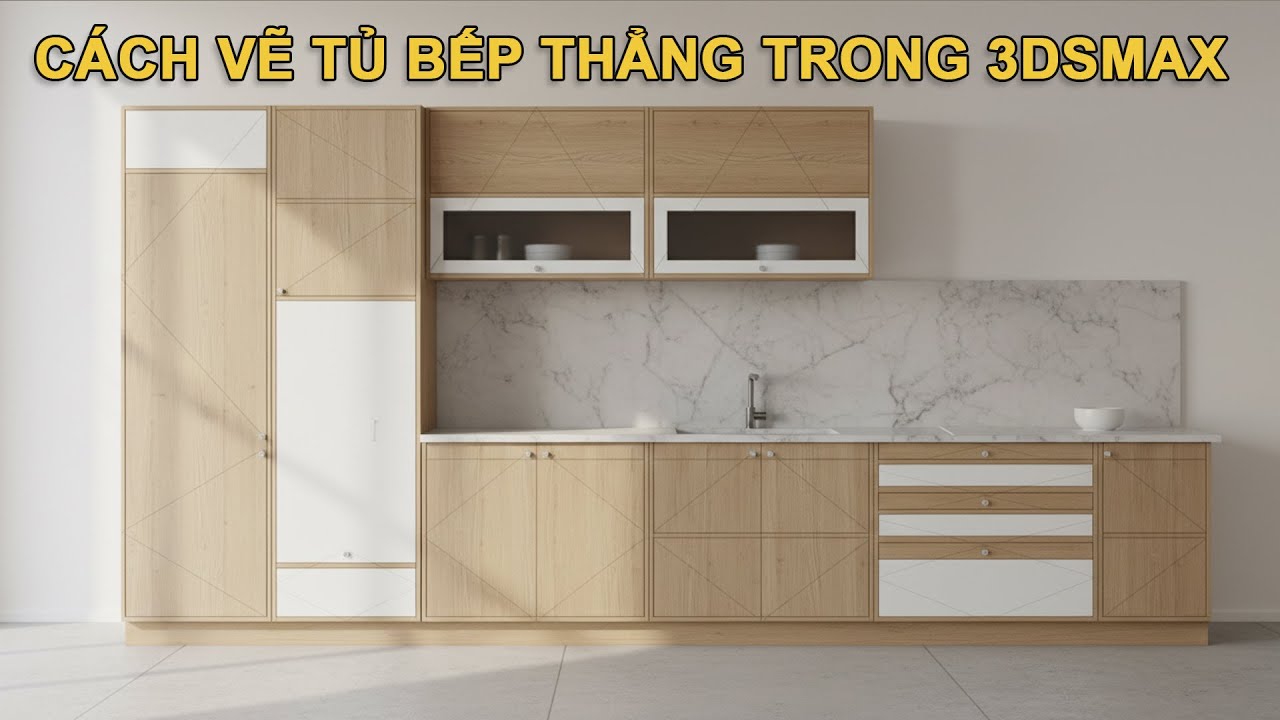 CÁCH VẼ HỆ TỦ BẾP THẲNG TRONG 3DSMAX