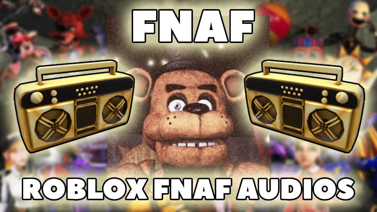 FNAF Roblox Music Codes/IDs (February 2025) *WORKING* ROBLOX ID