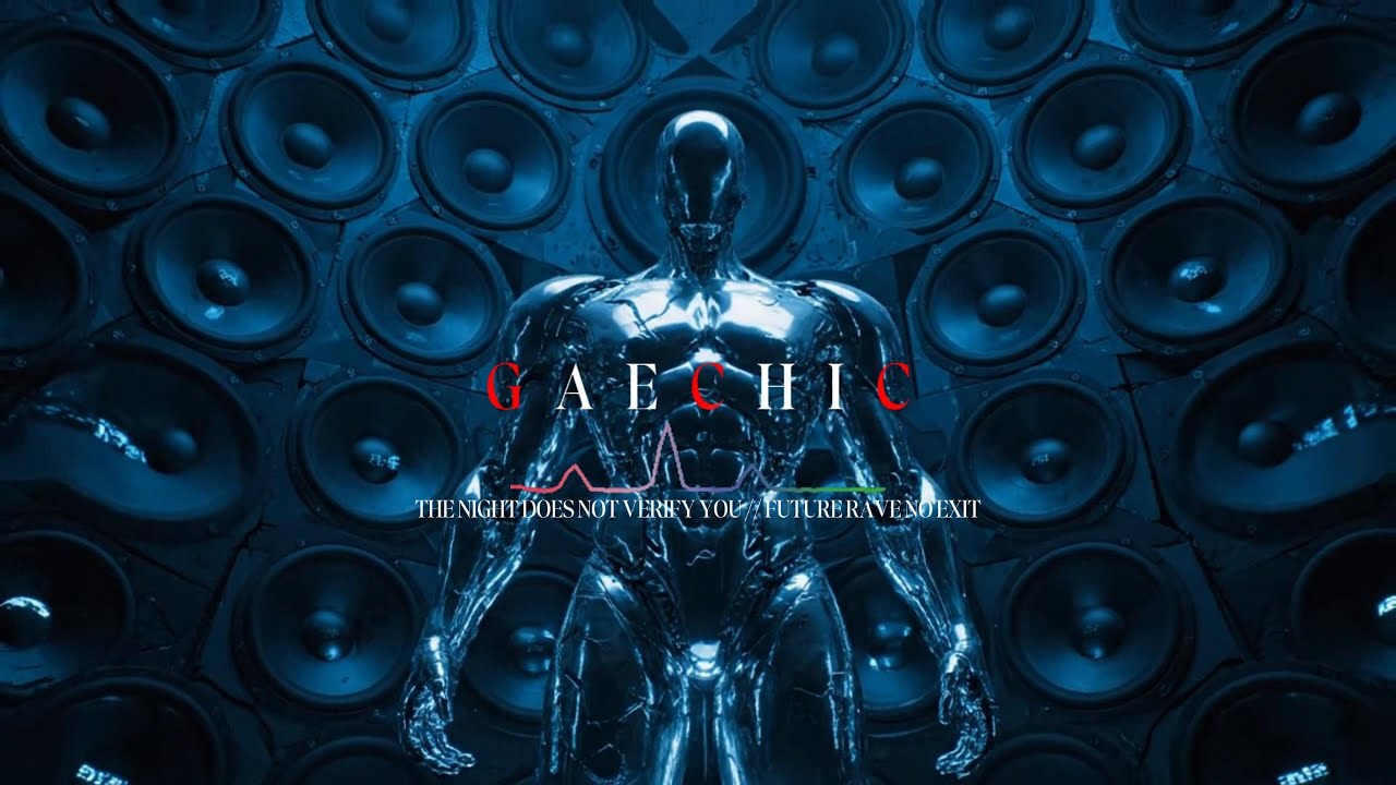 GAECHIC / FUTURE RAVE NO EXIT &ndash; Apocalypse of Sound (Electronic Playlist)