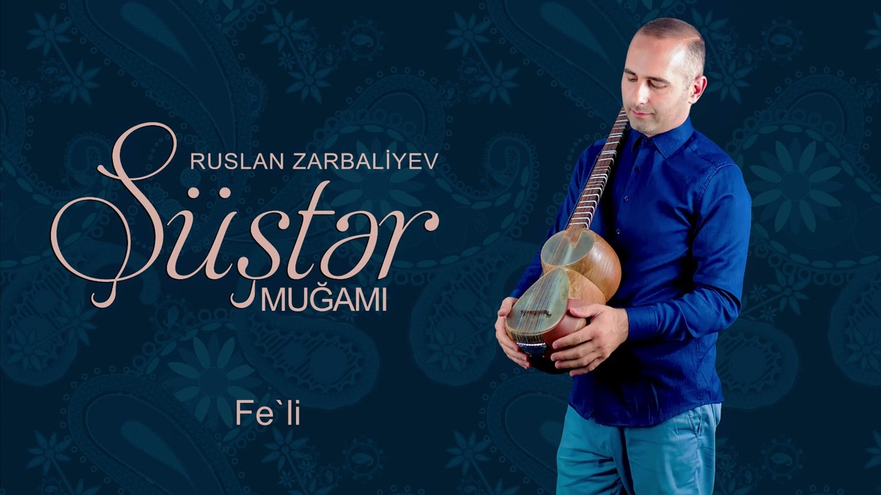 Ş&uuml;ştər (classic muğam) Ruslan Zarbaliyev