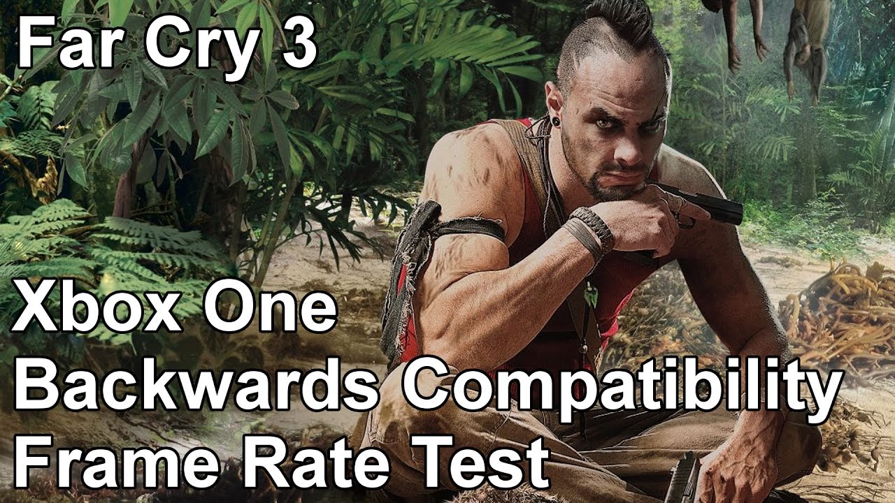 Far Cry 3 Xbox 360 vs Xbox One Backwards Compatibility Frame Rate Test