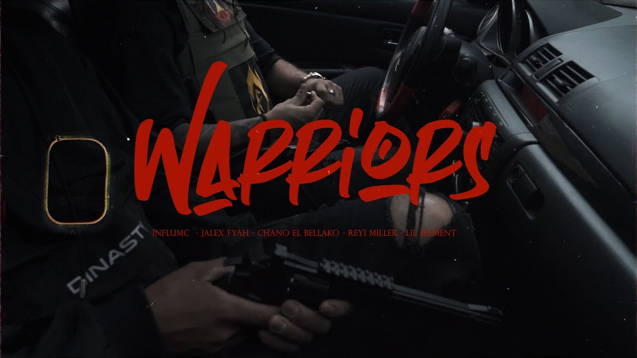 Warriors  InfluMc Feat Jalex Fyah - Chano - Relly Miller - Lil Element
