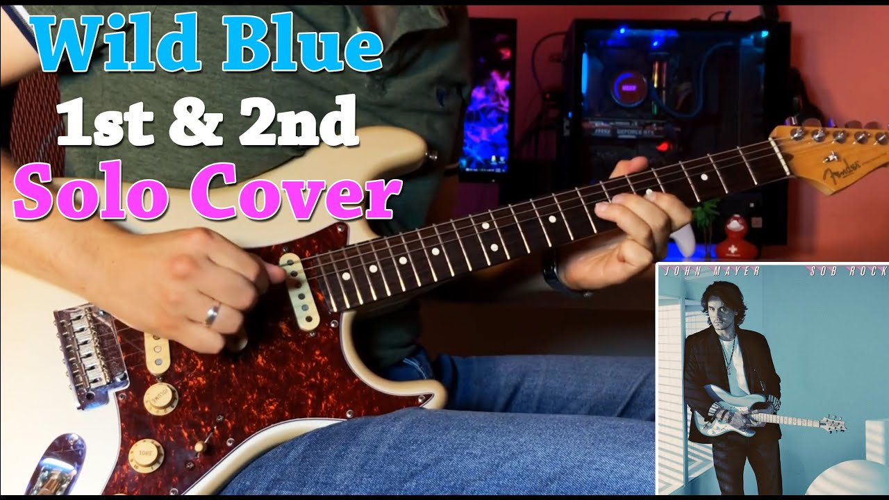 John Mayer Wild Blue Solo Cover