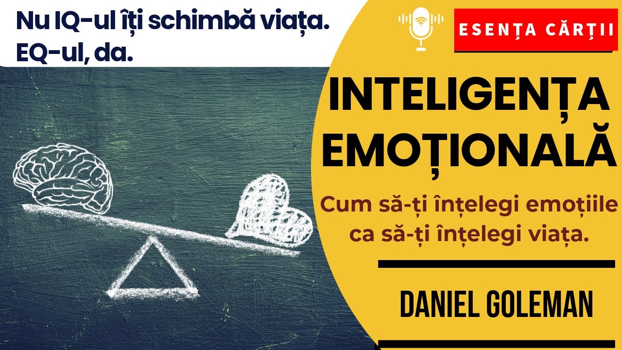 🔴 Inteligența Emoțională–Daniel Goleman | Ghidul care îți poate transforma relațiile și cariera