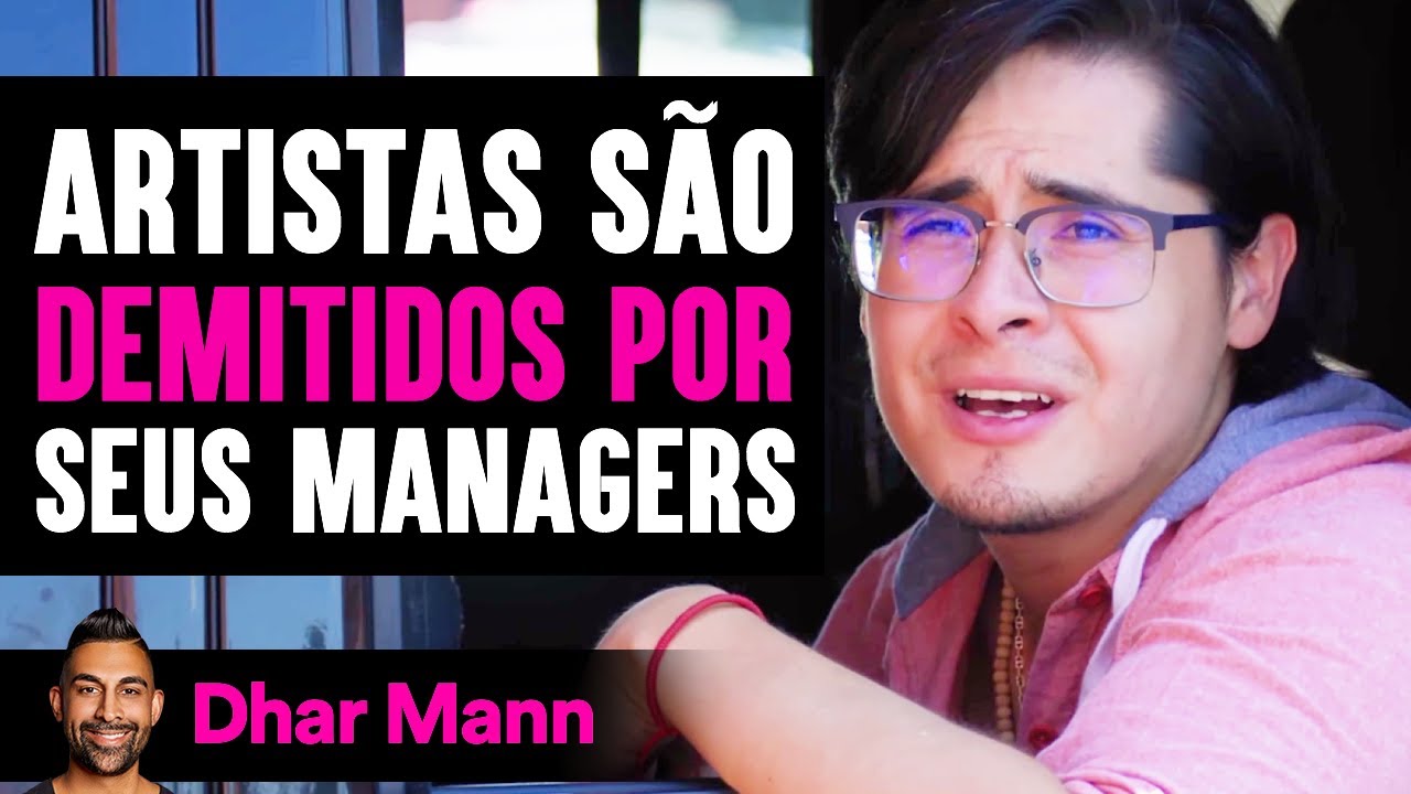 Artistas DEMITIDOS POR Seus Managers | Dhar Mann