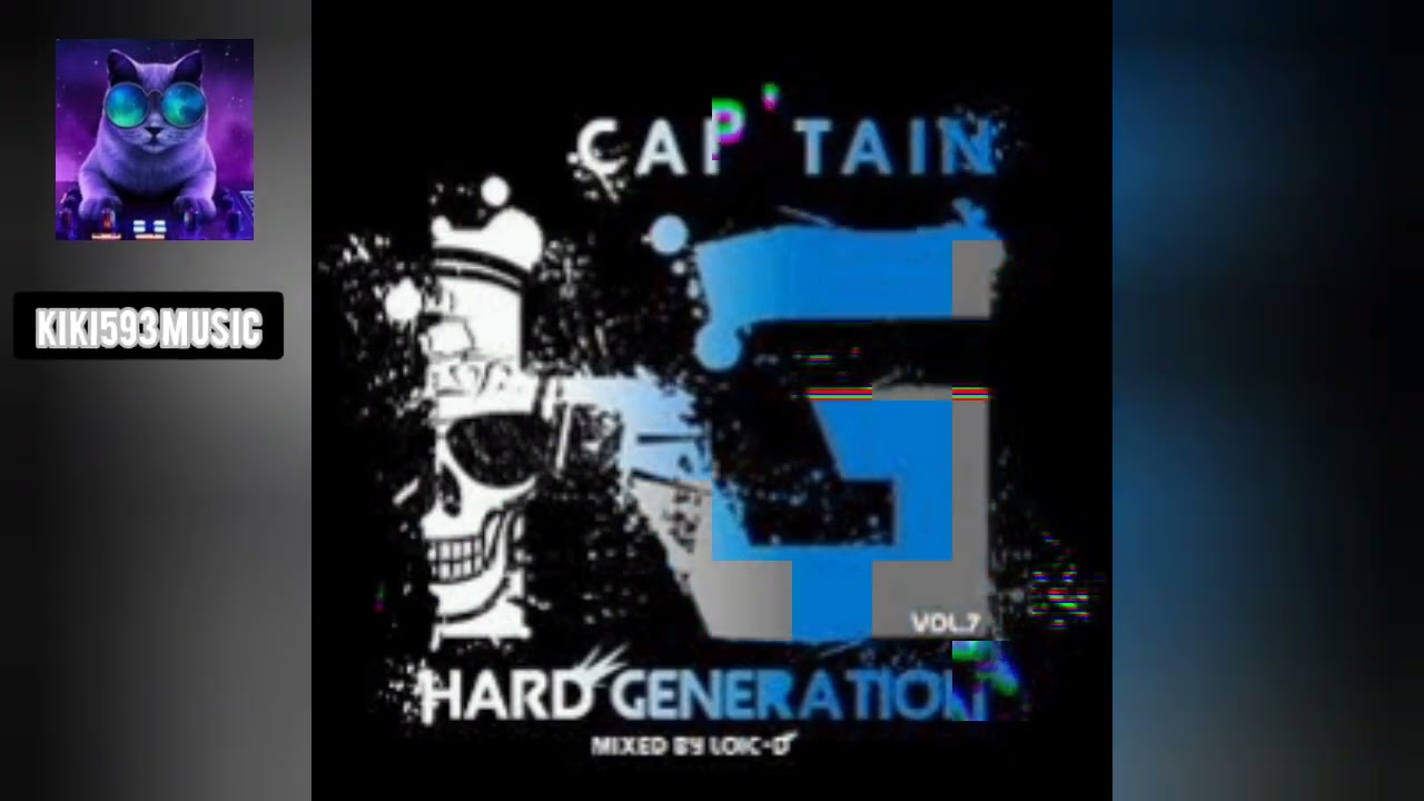 🔥🎵🔊COMPILATION DU CAP'TAIN HARD G&Eacute;N&Eacute;RATION VOL 7🔊 - ALBUM COMPLET🎵🔥