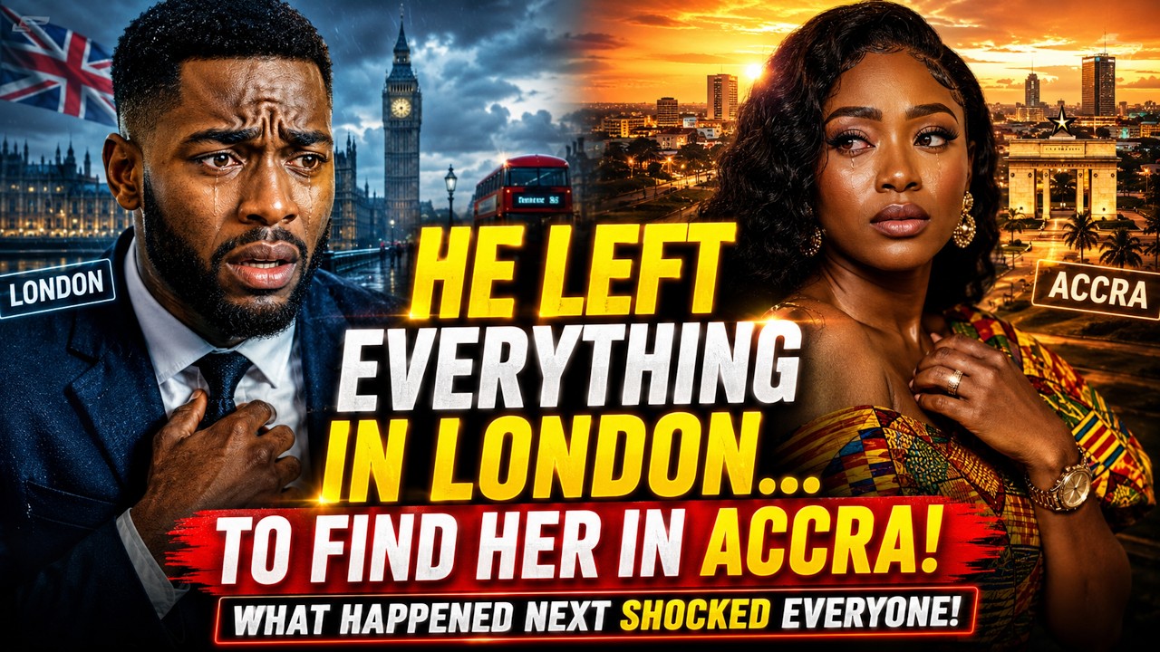 He Left Everything in London to Find Her in Accra &mdash; What Happened Next Shocked Everyone