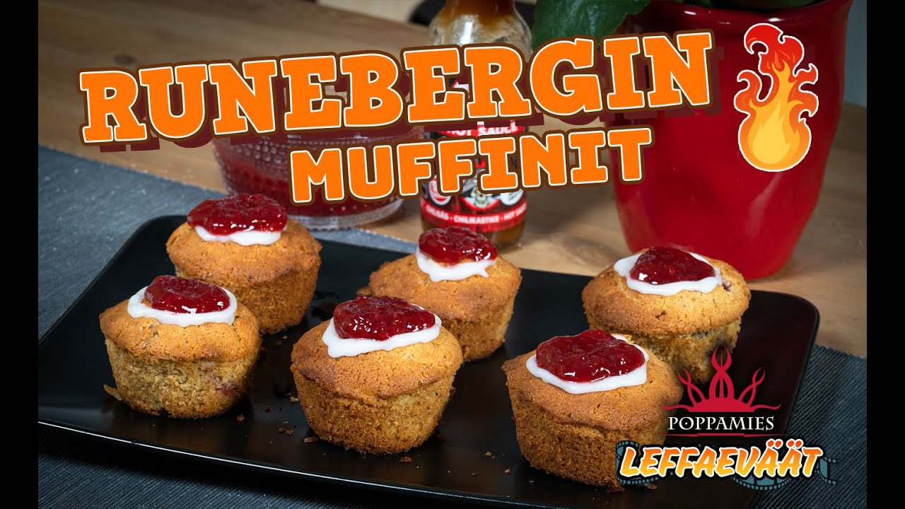 Runebergin tuliset muffinit! -Poppamiehen leffaeväät