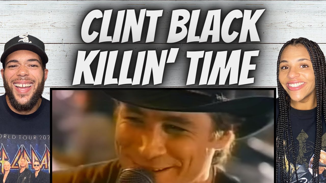 FIRST TIME HEARING Clint Black -  Killin' Time REACTION