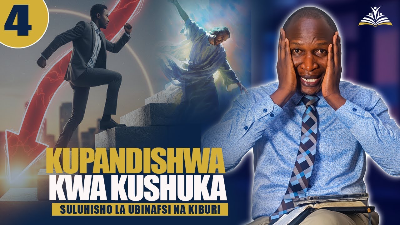 SOMO LA 4|Umoja katika Unyenyekevu| SIRI YA KUPANDISHWA NA KUINULIWA NA MUNGU