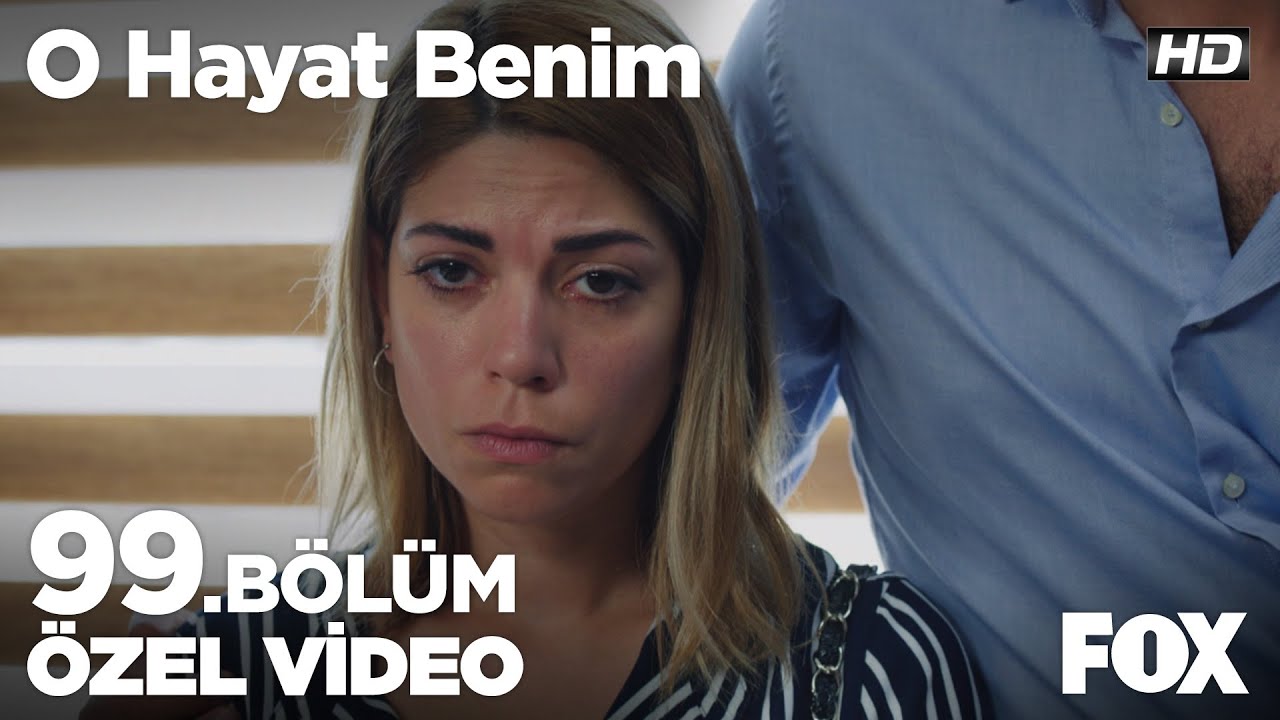 Ben bir daha anne olamayacağım... O Hayat Benim 99. Bölüm