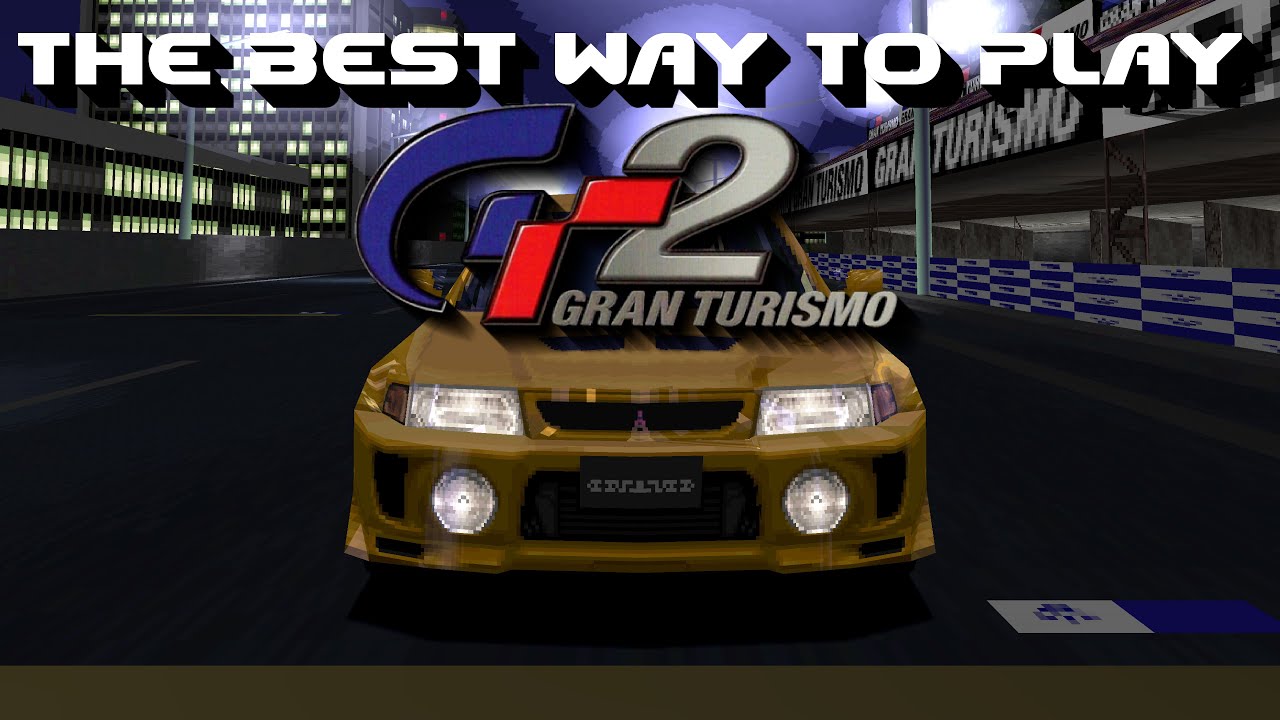 The BEST Way To Play Gran Turismo 2