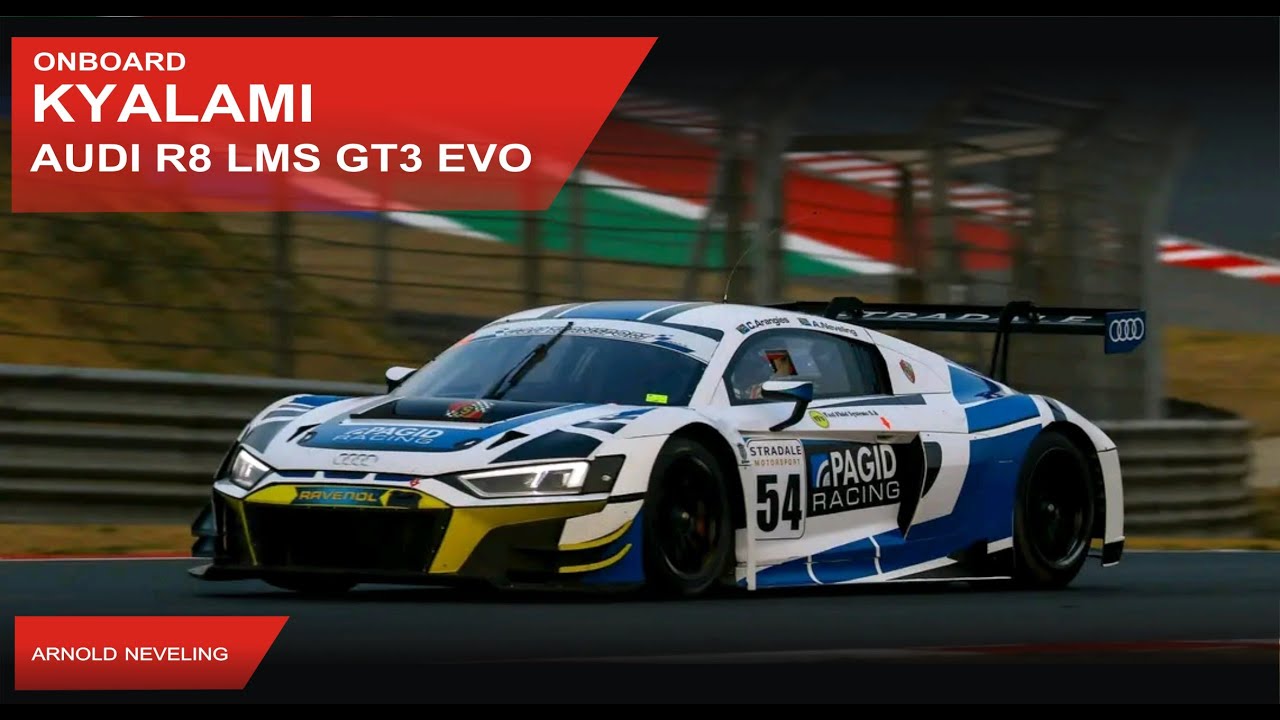 Onboard Kyalami - Audi R8 LMS GT3 EVO - Arnold Neveling