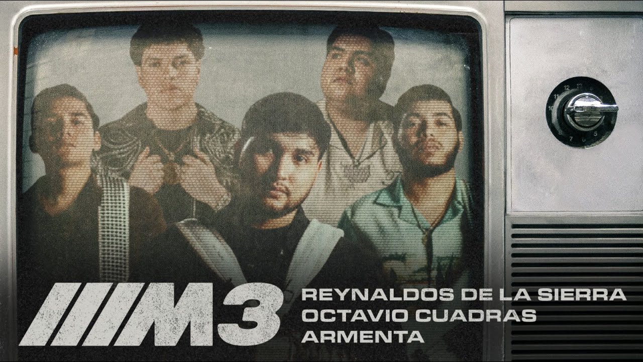M3 - Reynaldos de la Sierra, Armenta, Octavio Cuadras (Video Oficial)