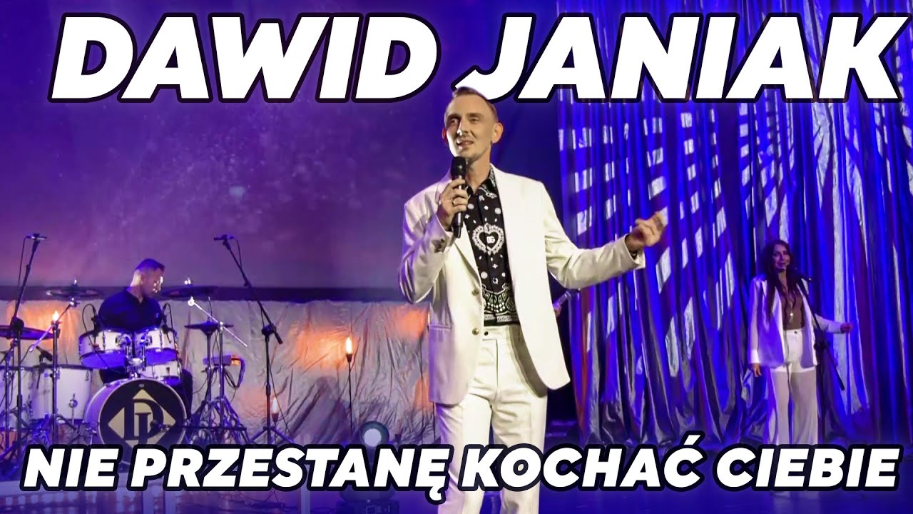 Dawid Janiak - Nie przestanę kochać Ciebie
