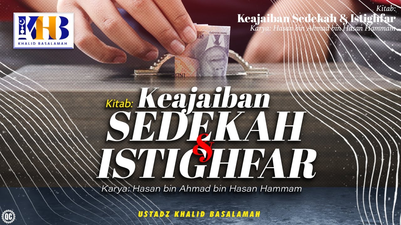 Keajaiban Sedekah & Istighfar #1: Muqaddimah & Pengertian Sedekah - Khalid Basalamah