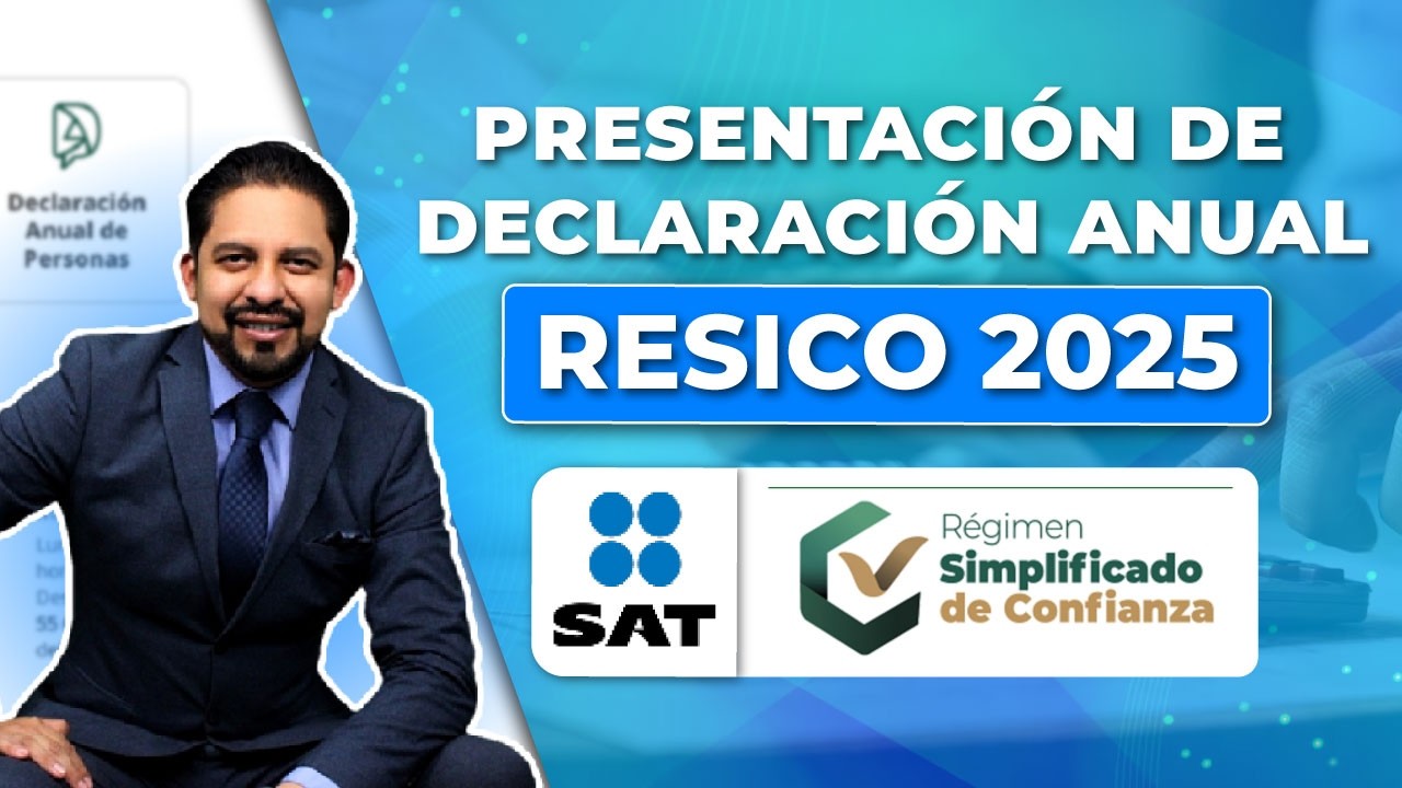 Presentación de declaración anual RESICO 2025