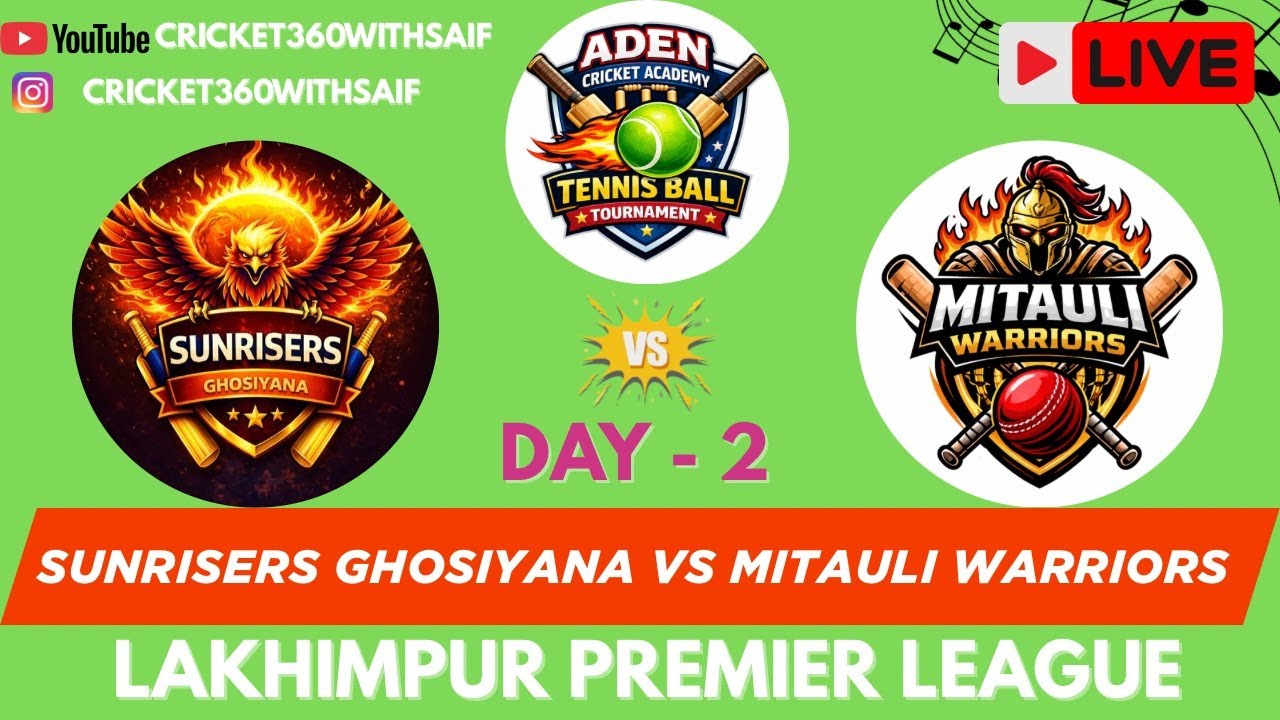 LAKHIMPUR PREMIER LEAGUE | SUNRISERS GHOSIYANA VS MITAULI WARRIORS | LEAGUE MATCHES |