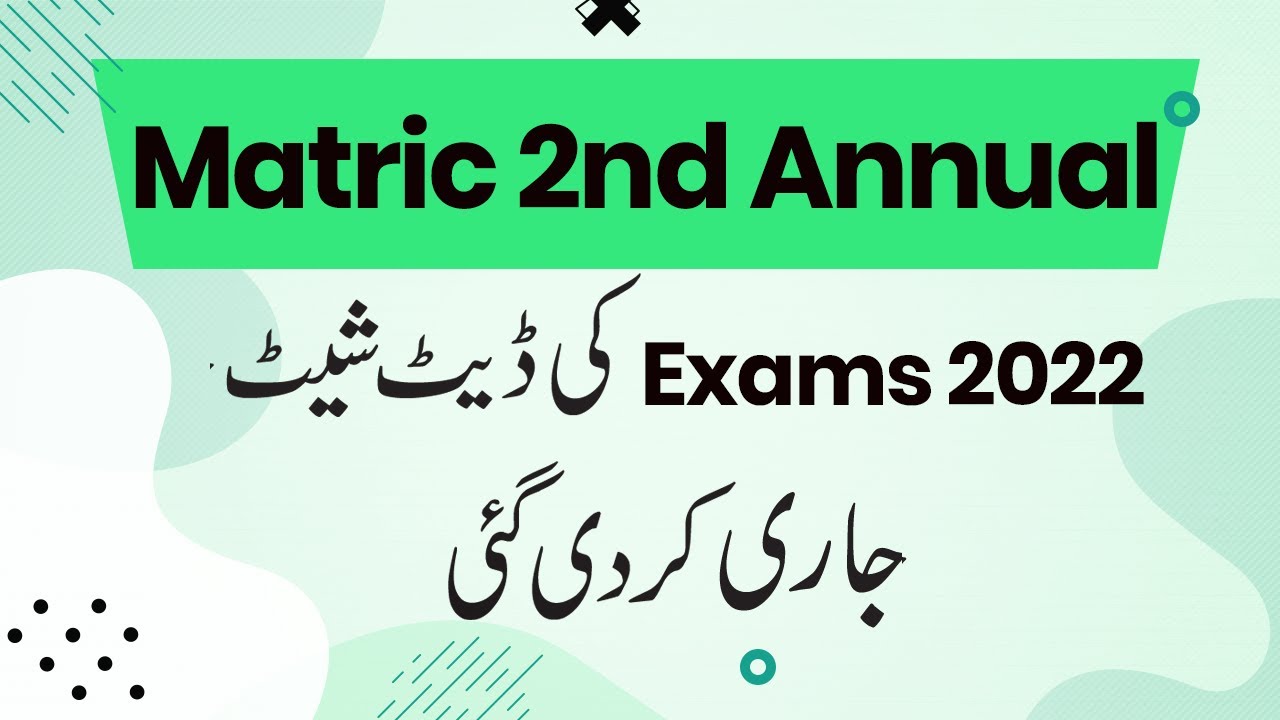 Federal Board Matric Date Sheet Of 2nd Annual Exams 2022 - 2nd Annual Exams 2022 Date Sheet