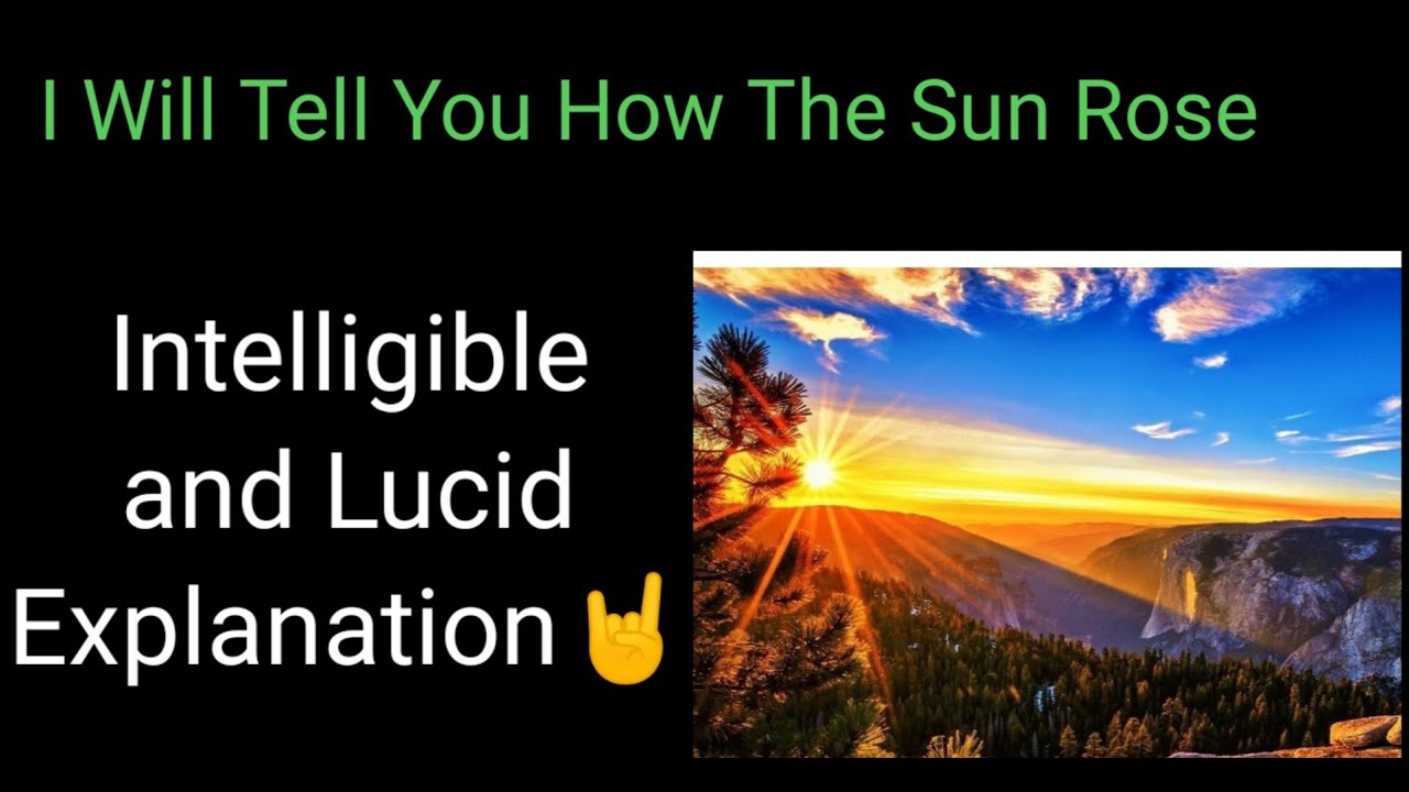 I will Tell You How The Sun Rose by Emily Elizabeth Dickinson Class 6 Lucid explanation