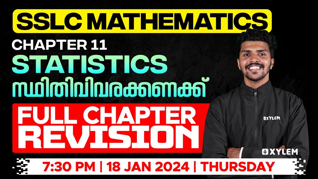 SSLC Maths | Chapter 11 - Statistics / സ്ഥിതിവിവരക്കണക്ക് | Full Chapter Revision| Xylem SSLC