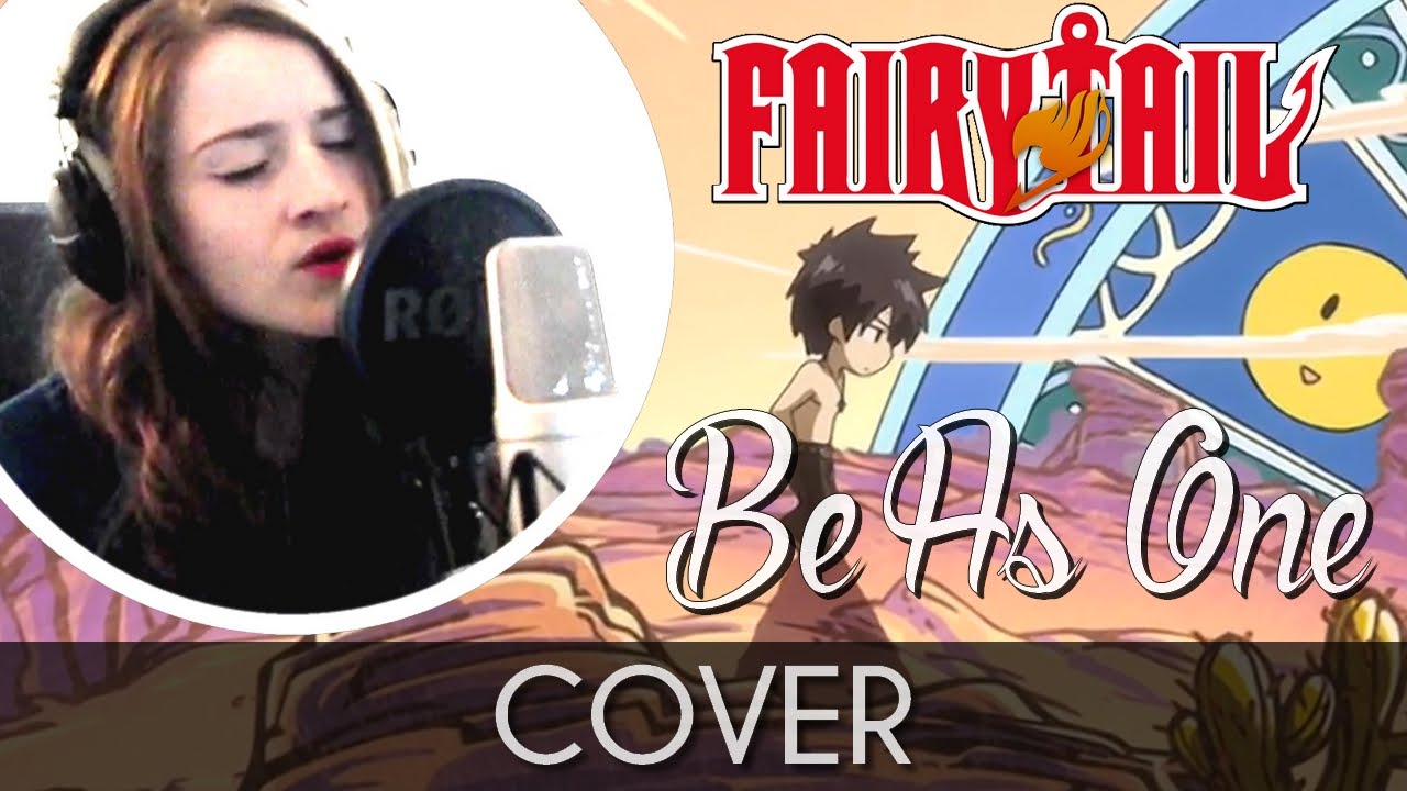 ♈ [Cover] Be As One (Ending 6) - Fairy Tail