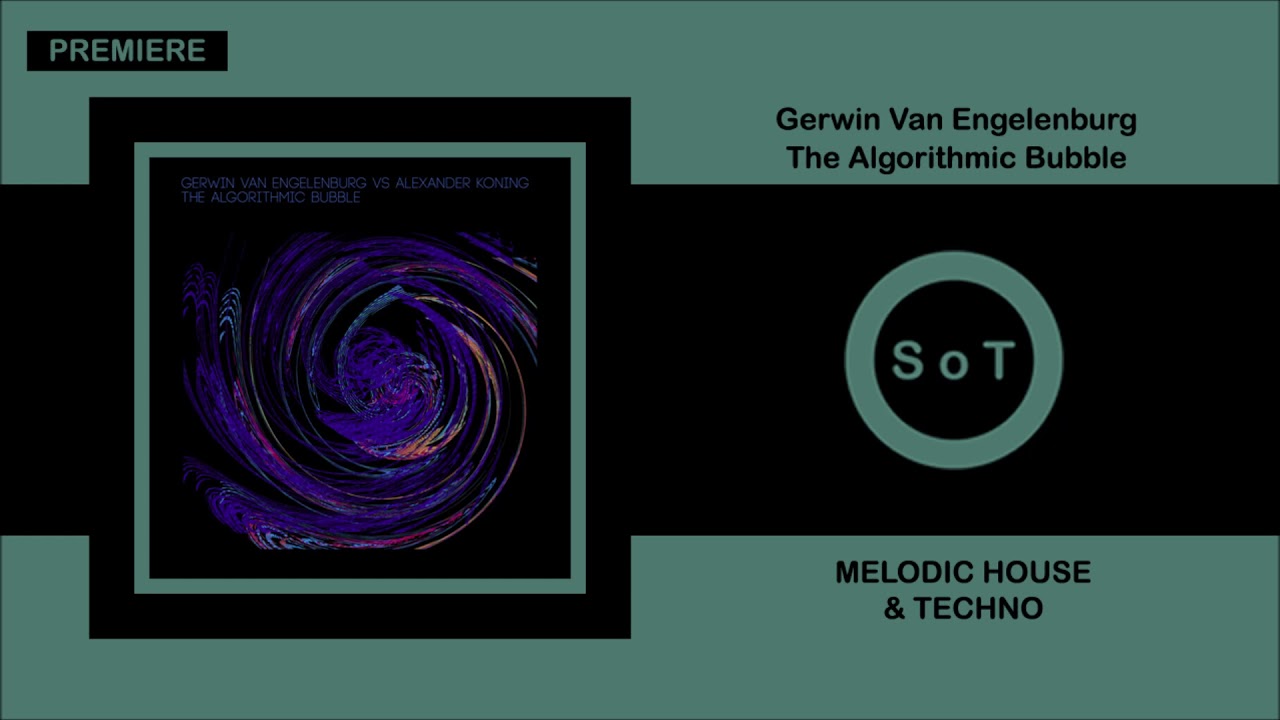 Gerwin Van Engelenburg - The Algorithmic Bubble [PREMIERE] [Melodic House & Techno] [Percep-tion]