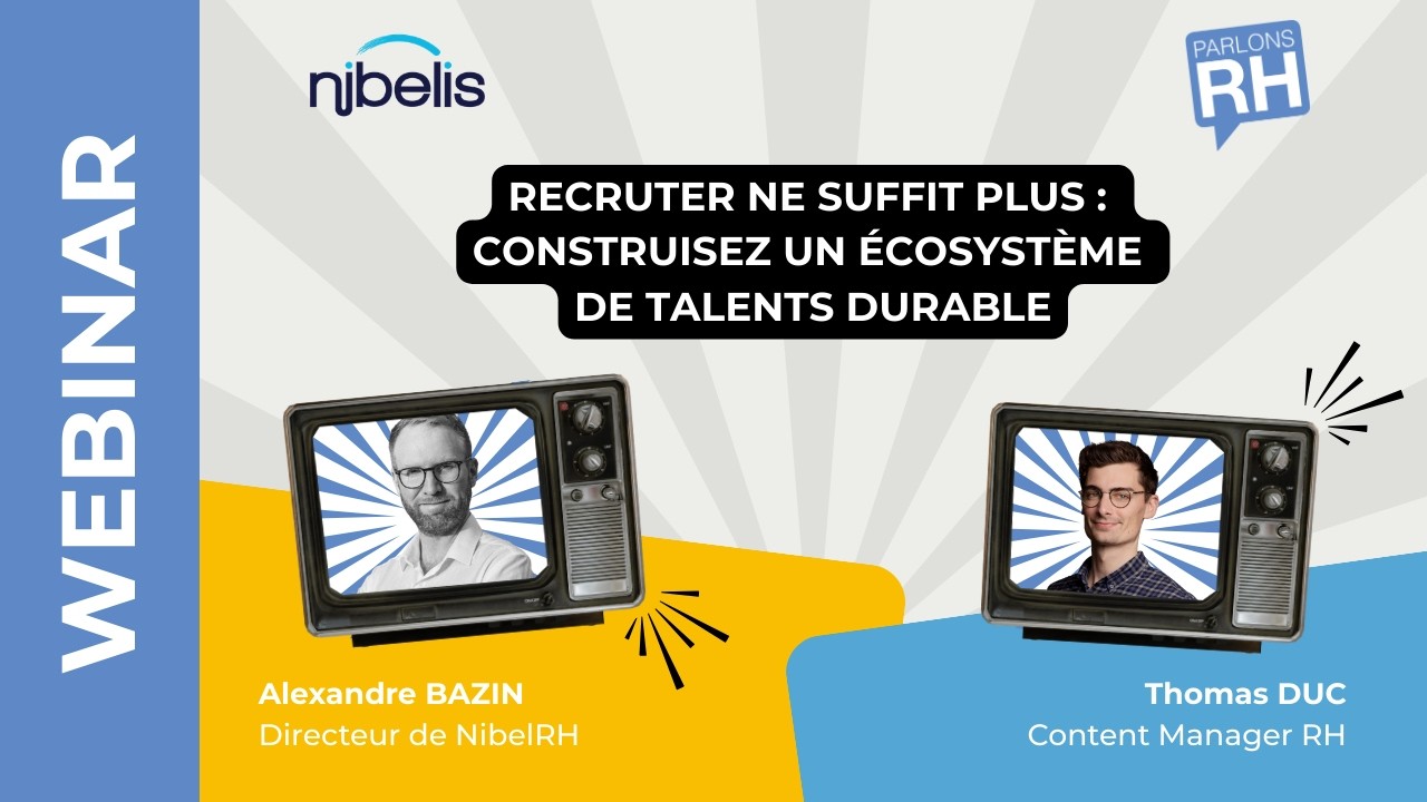 Recruter ne suffit plus : construisez un écosystème de talents durable