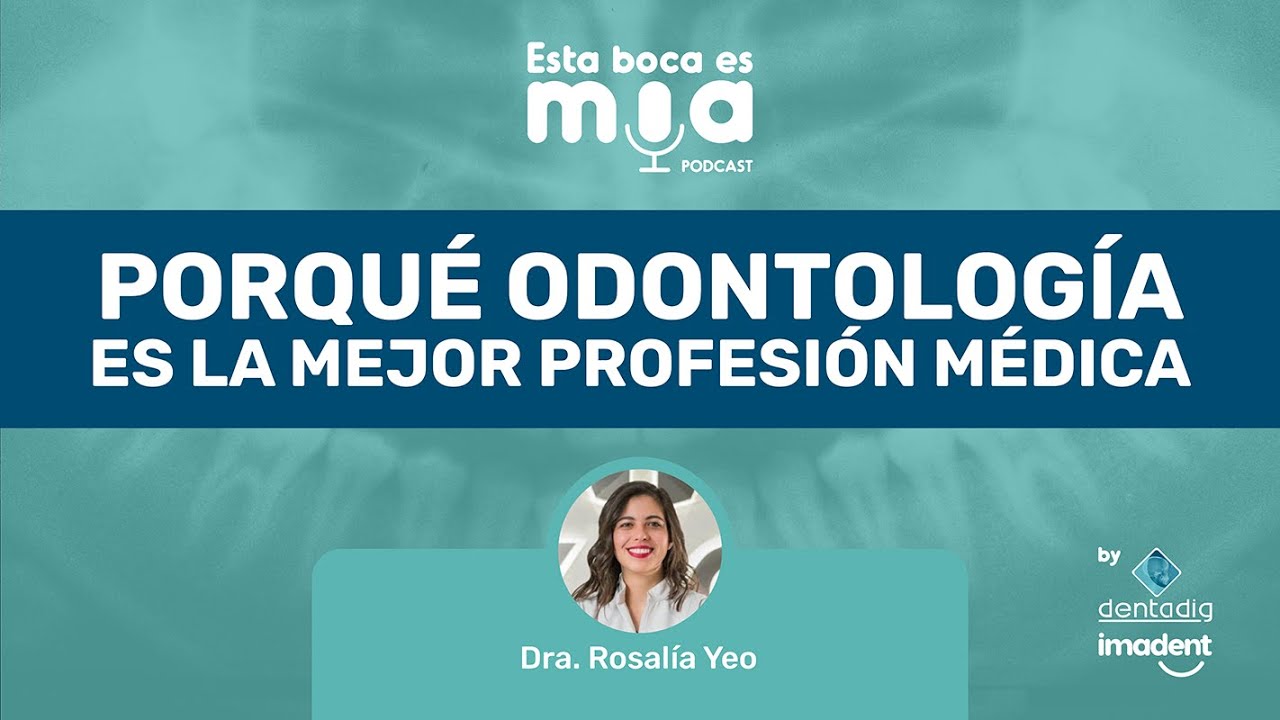 Porqué Odontología es la Mejor Profesión Médica | IMADENT Dentadig