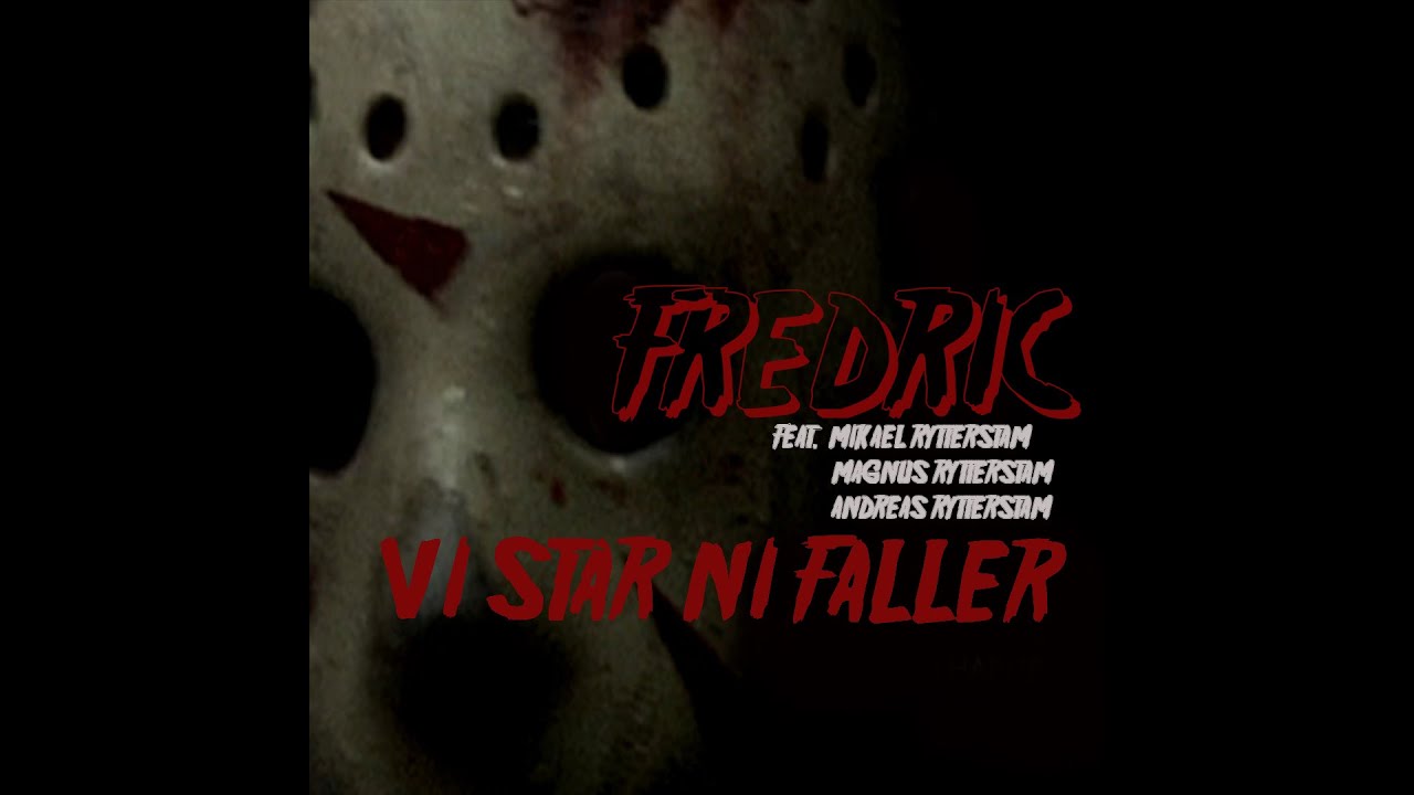 Fredric - Vi Står Ni Faller (feat. Mikael Rytterstam, Magnus Rytterstam & Andreas Rytterstam)