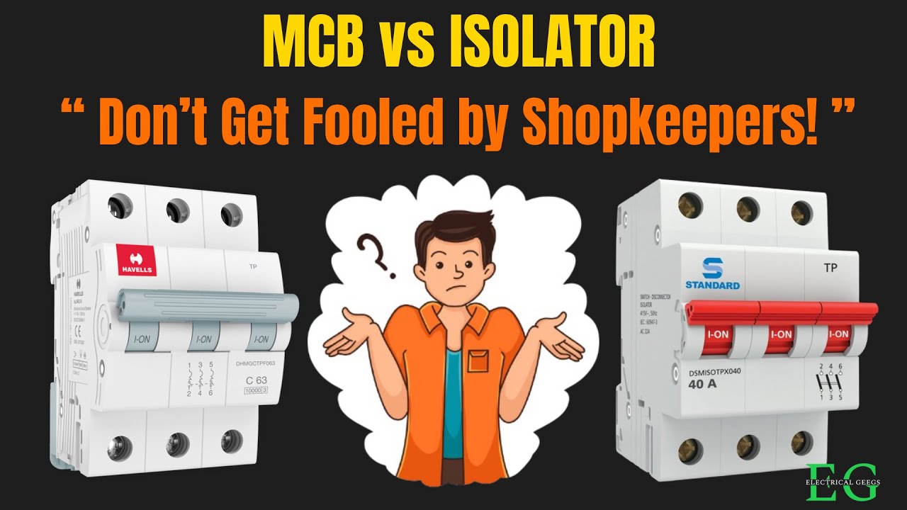 MCB vs Isolator &ndash; Don&rsquo;t Get Fooled by Shopkeepers! ⚡ Explained Simply
