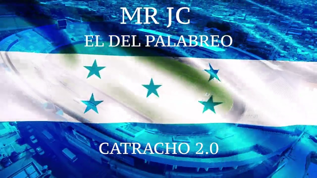 MR JC - CATRACHO 2.0 (AUDIO) 🇭🇳🇭🇳🇭🇳 @mrjc