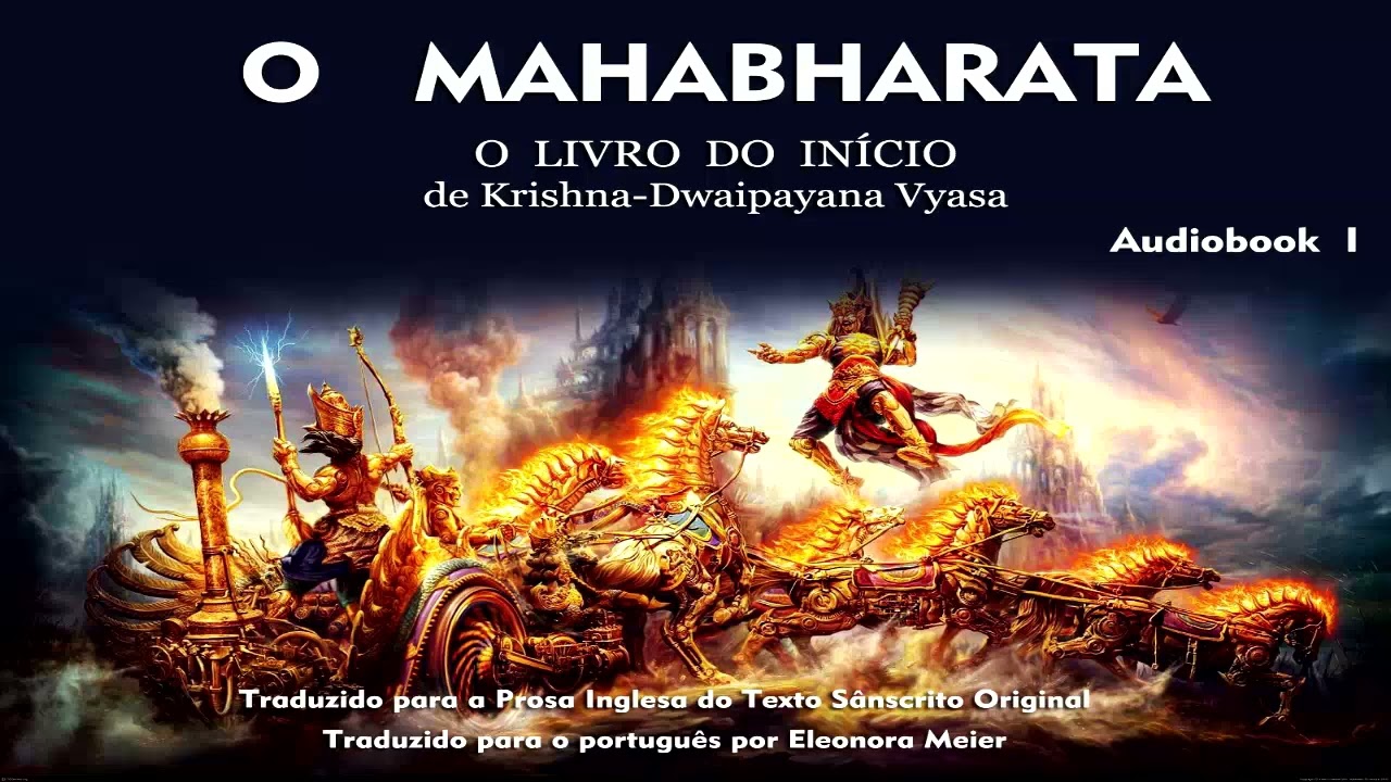 O MAHABHARATA  - O LIVRO DO INÍCIO - Krishna-Dwaipayana Vyasa - Parte 1 - audiobook