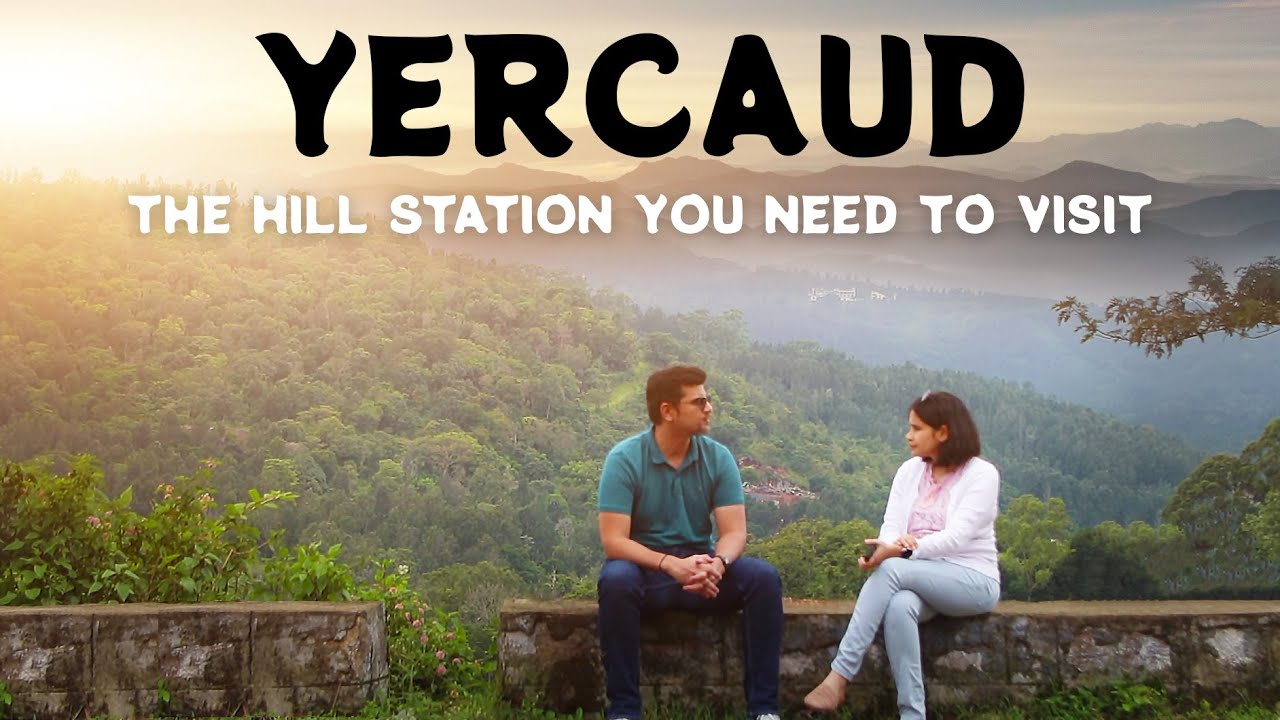YERCAUD — горная станция, которую стоит посетить в Тамил Наду | Фильмы Акшая Джоши