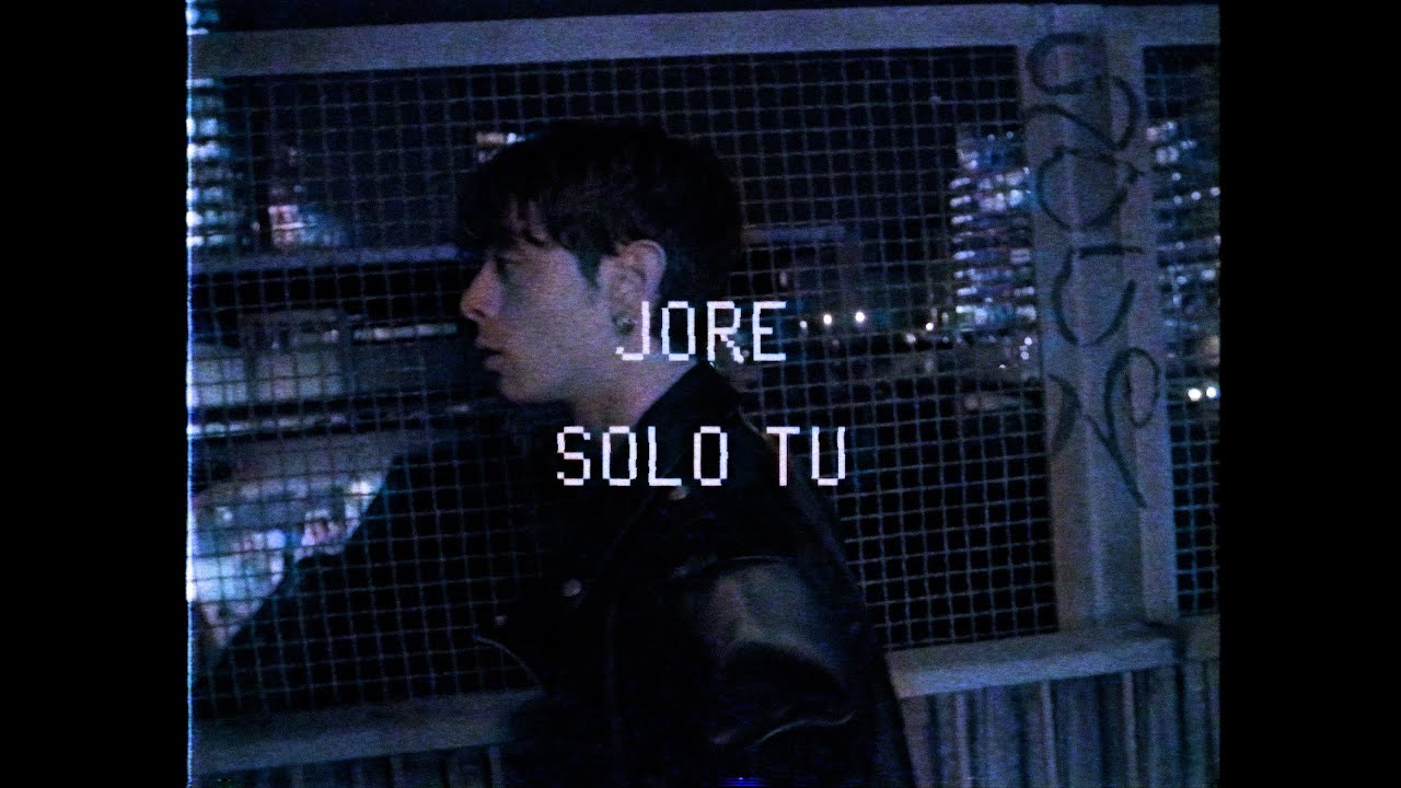 Jore - Solo Tu (Official Video)