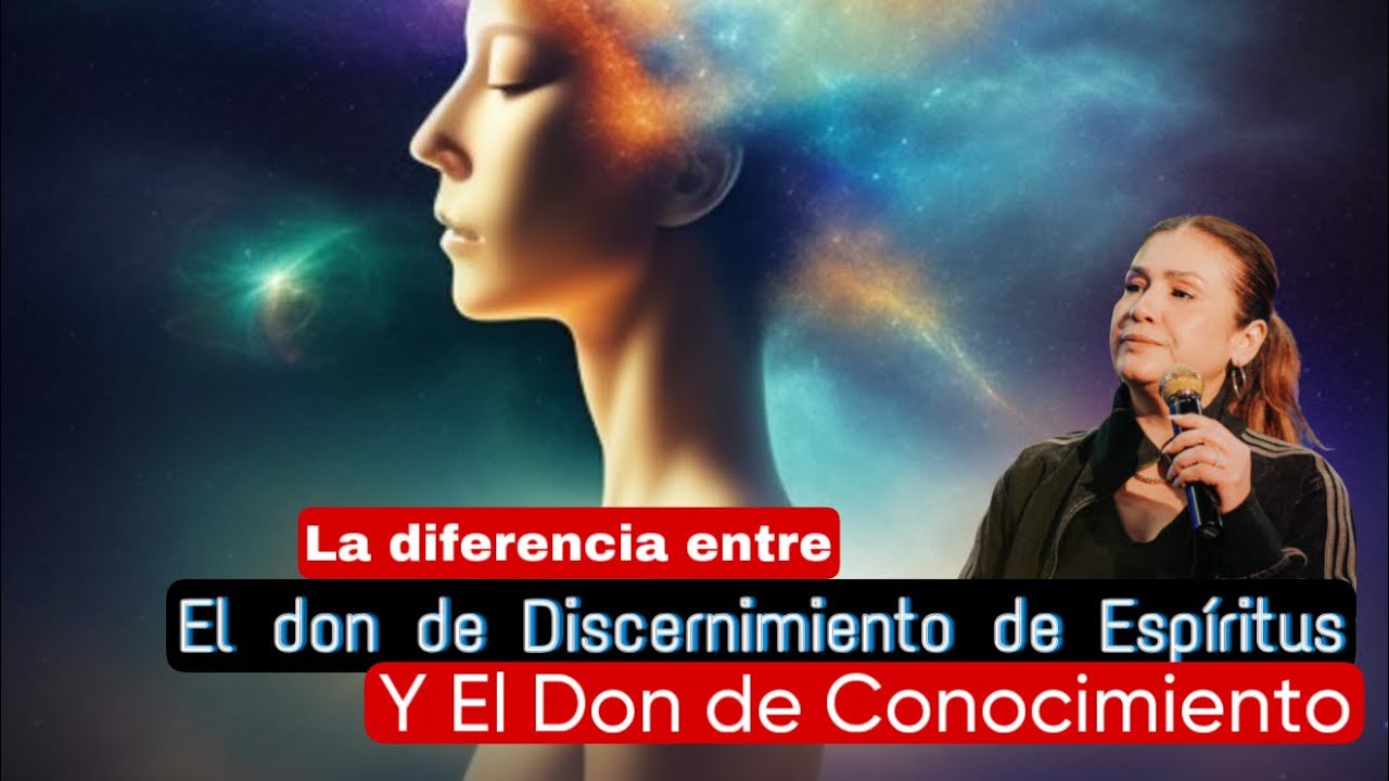 El Don de Palabra de Ciencia y el Don de Discernimiento de Espíritus